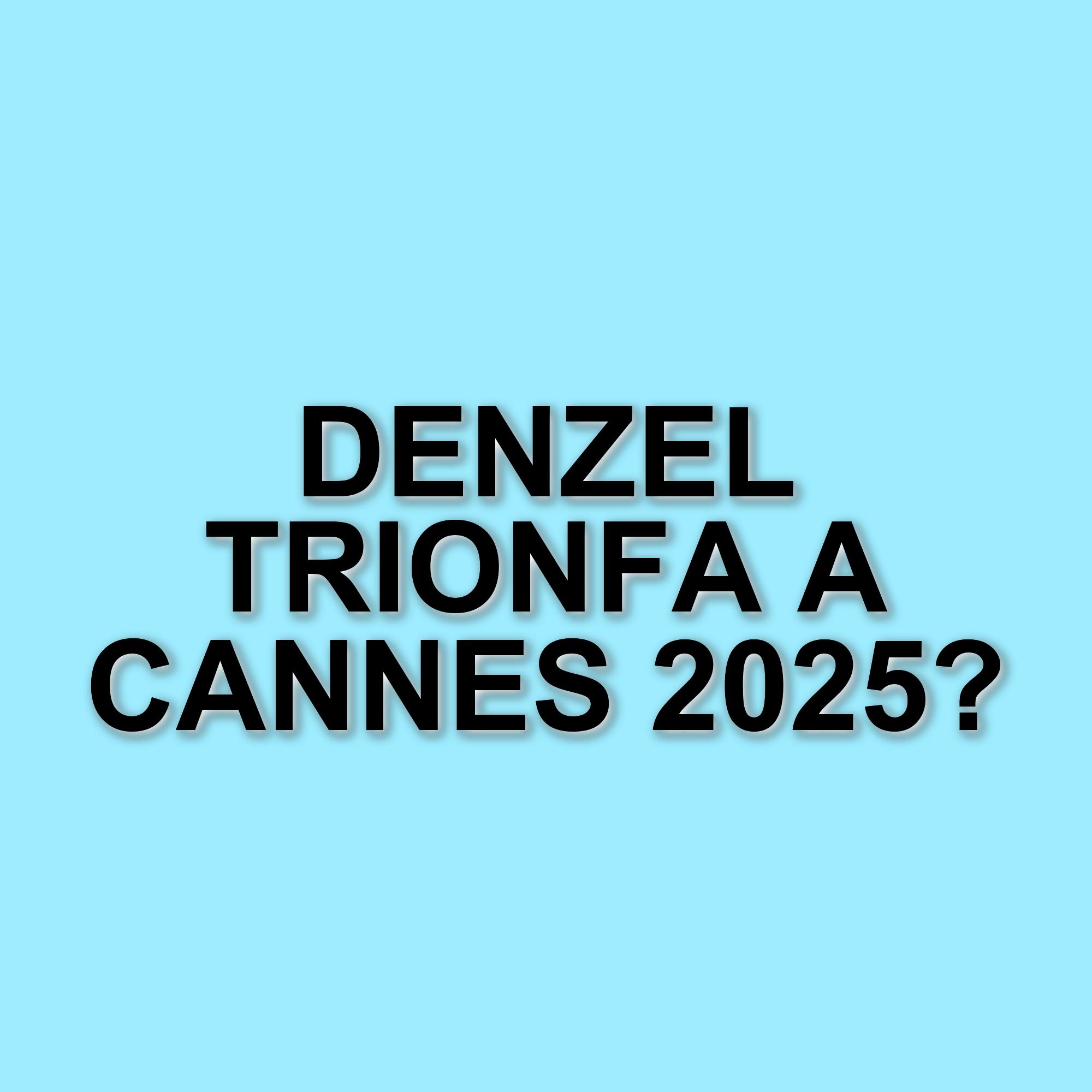 Denzel Washington premiato a Cannes 2025: Palma d'oro alla carriera e nuovo film in anteprima
