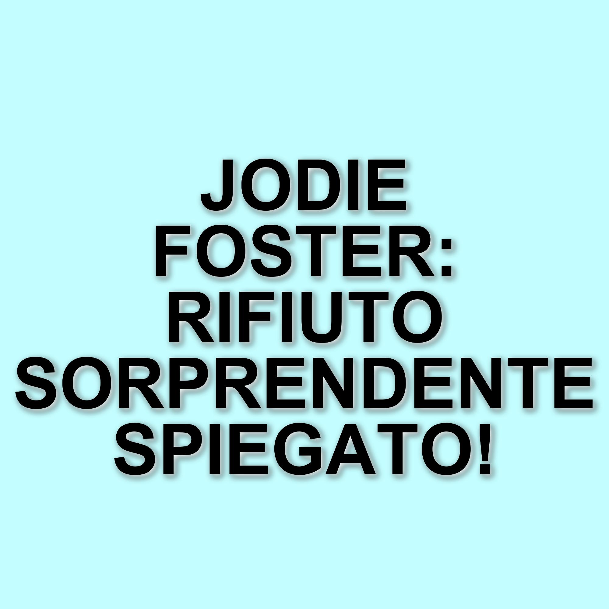 Jodie Foster spiega il rifiuto di un cameo in Quel pazzo venerdì, sempre più pazzo a Cannes
