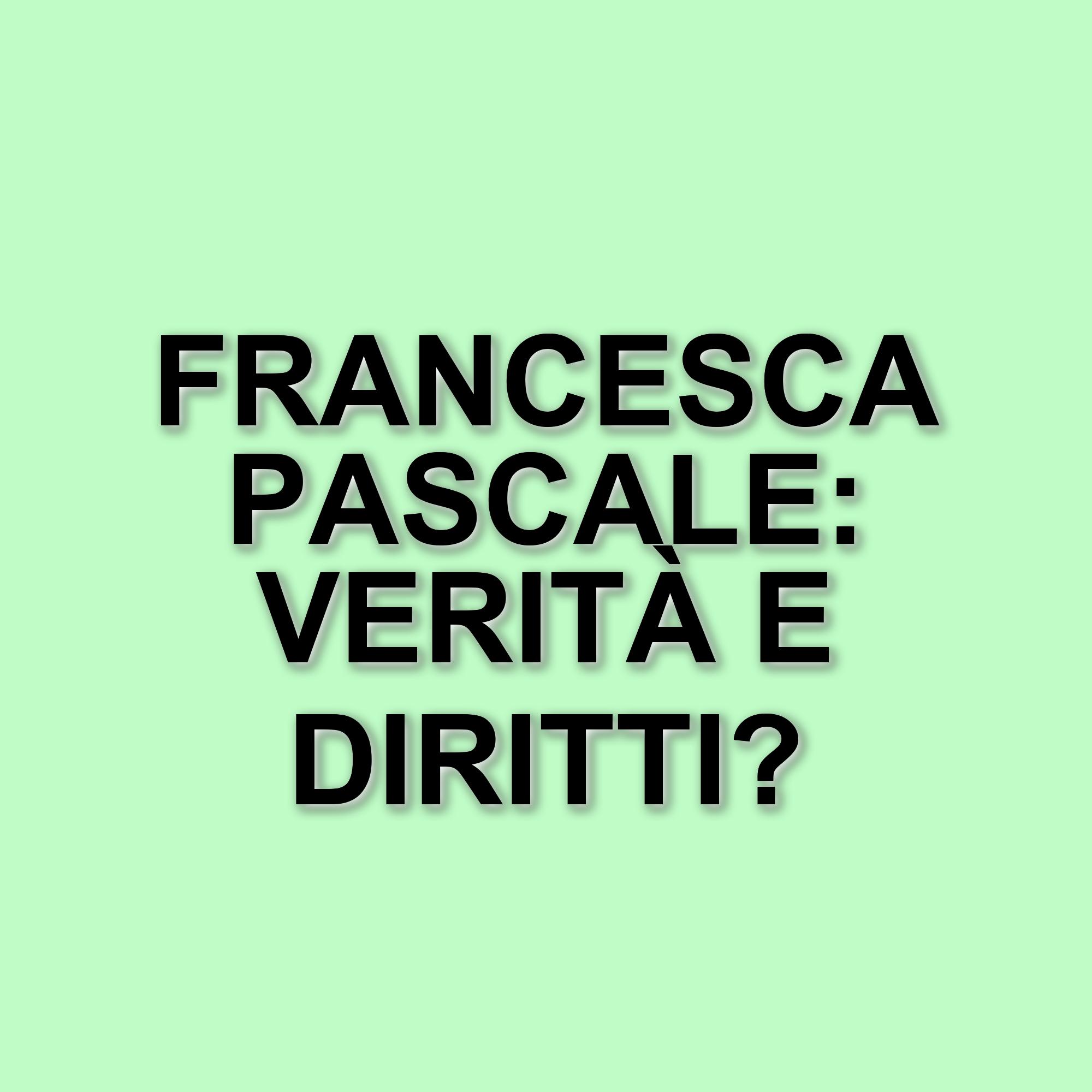Francesca Pascale si racconta: tra amori passati e impegno per i diritti civili