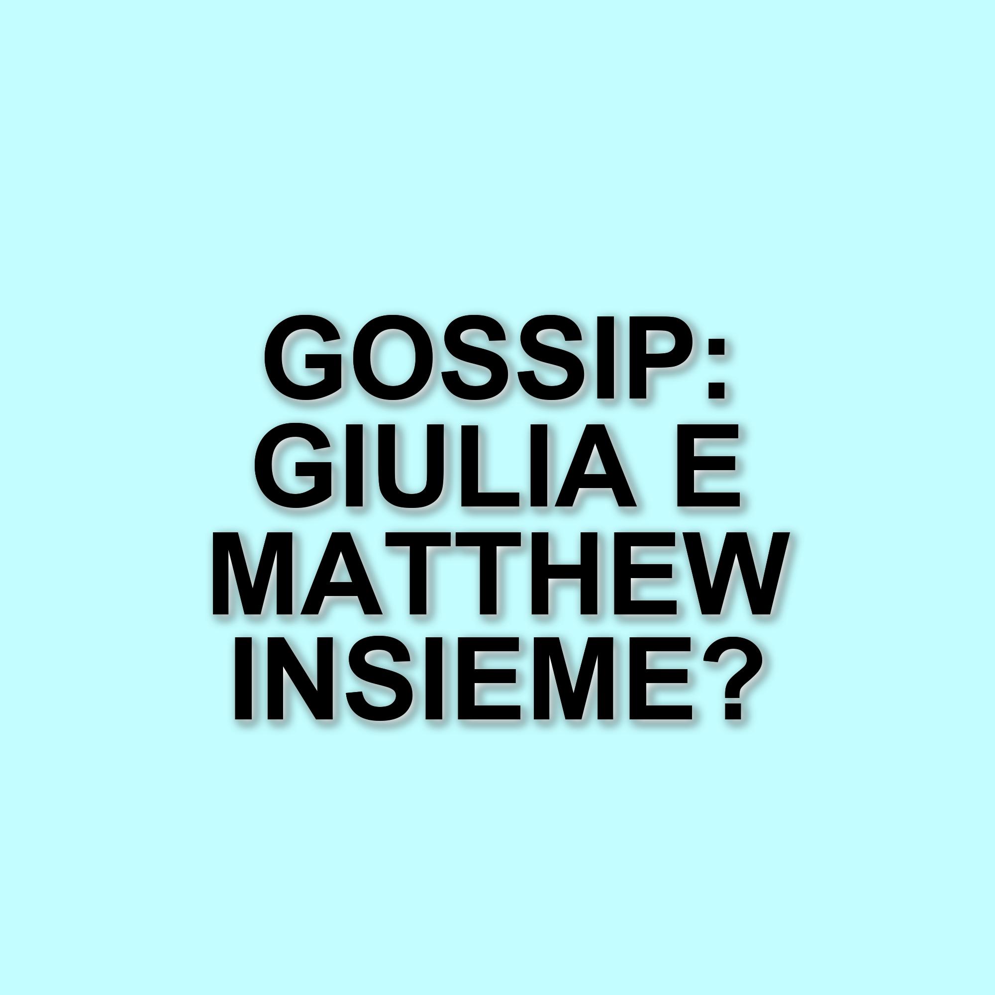 Giulia Stabile e Matthew: il gossip di un flirt inaspettato dopo Amici di Maria De Filippi
