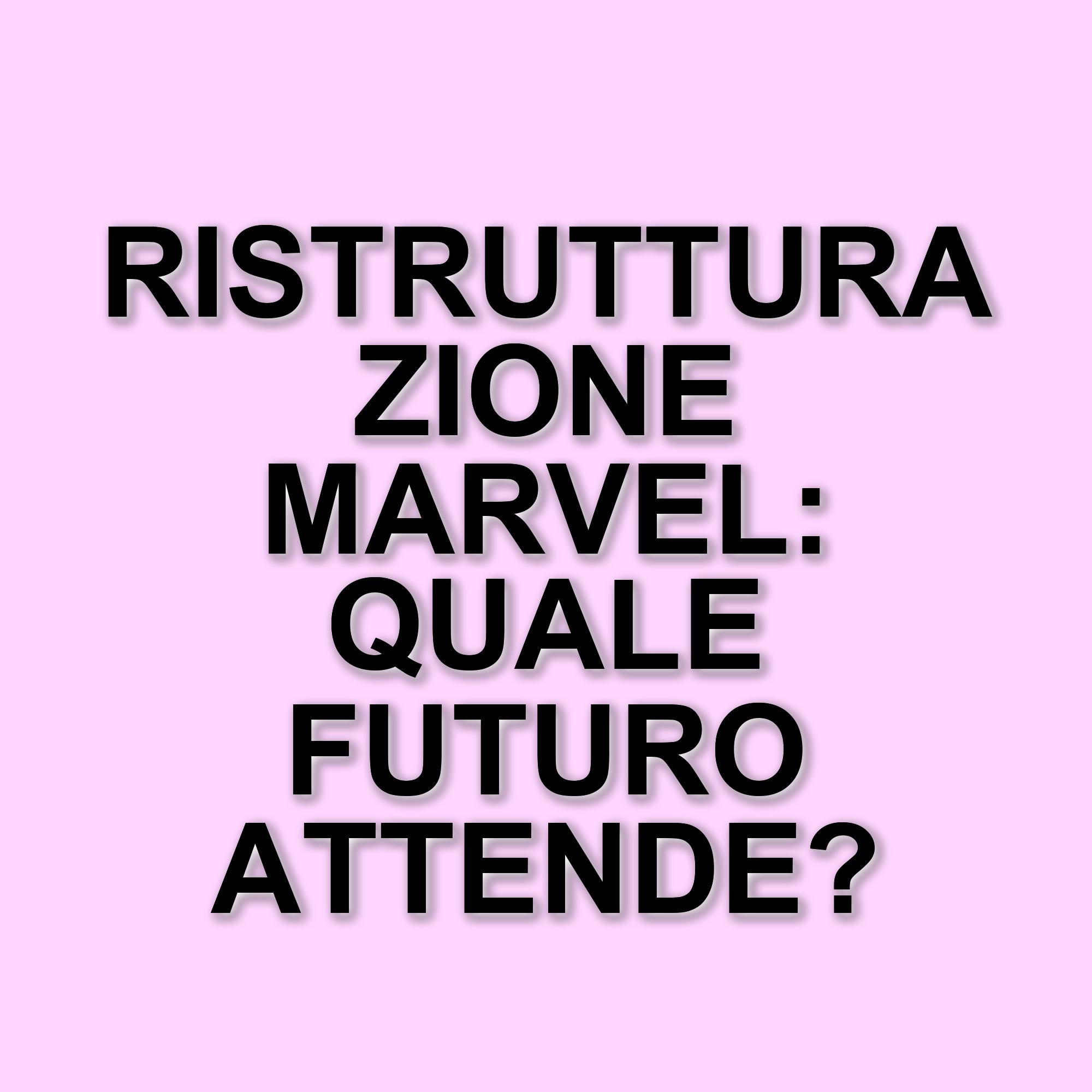 Marvel Studios: La fase 6 e il gran finale della saga del multiverso
