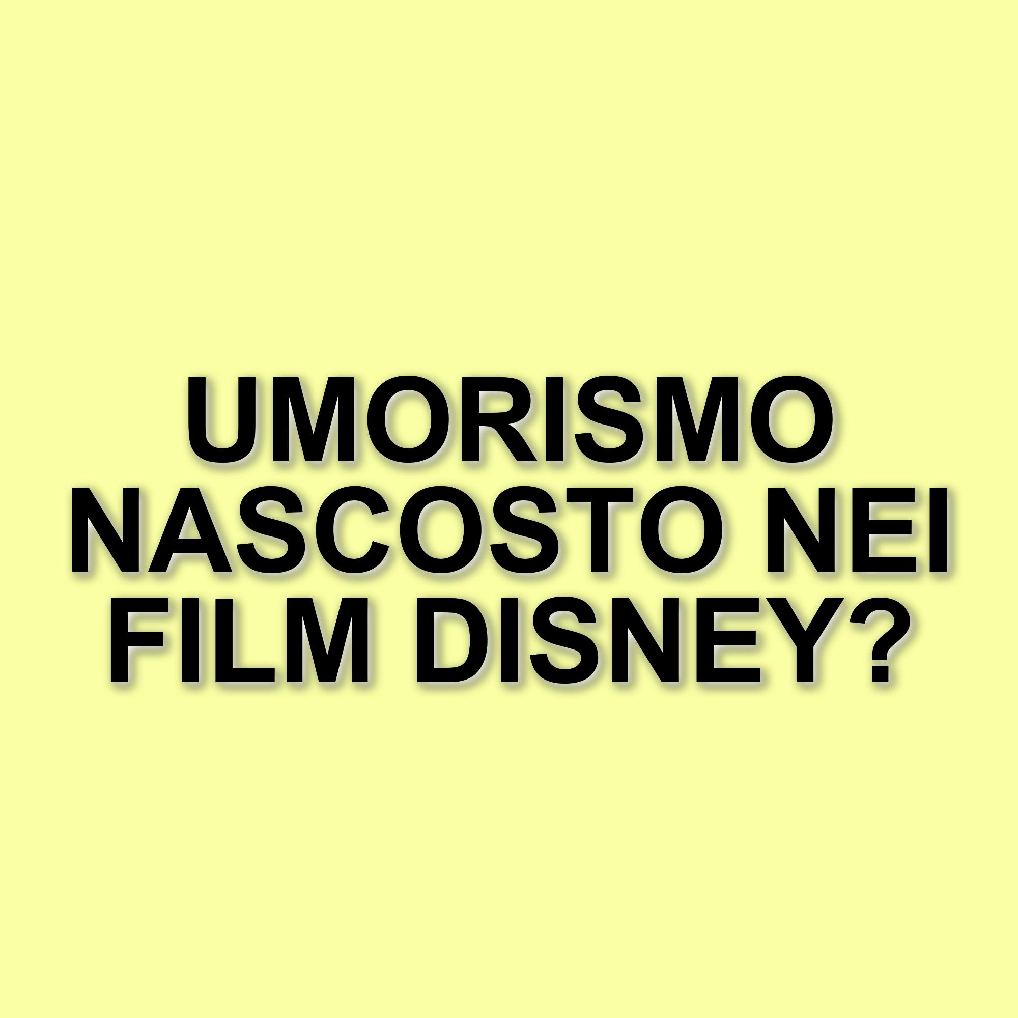 Scoprite le battute per adulti nei film Disney: 5 momenti divertenti che i bambini non colgono