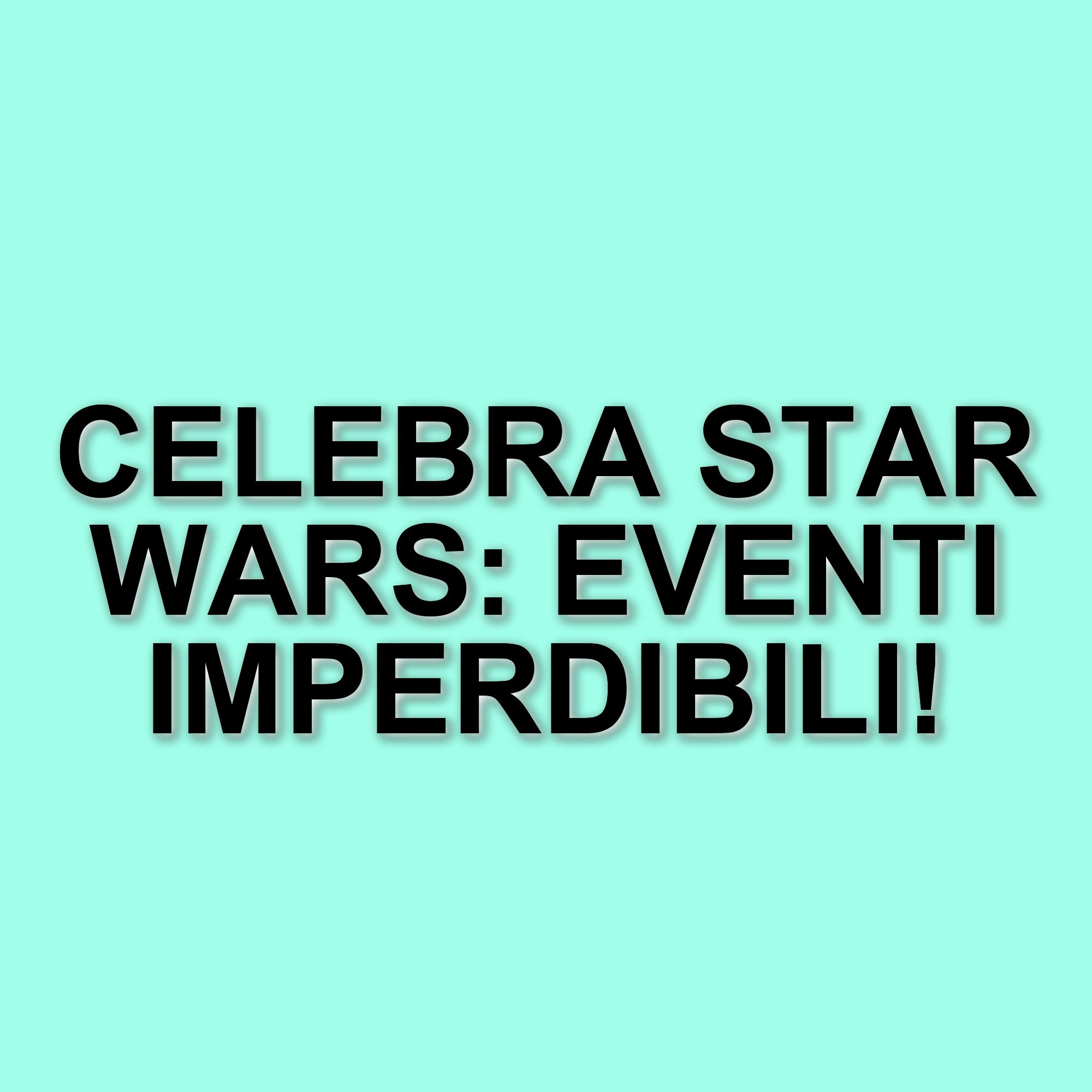 Celebrazioni per lo Star Wars Day: eventi e iniziative in Italia il 4 maggio 2025