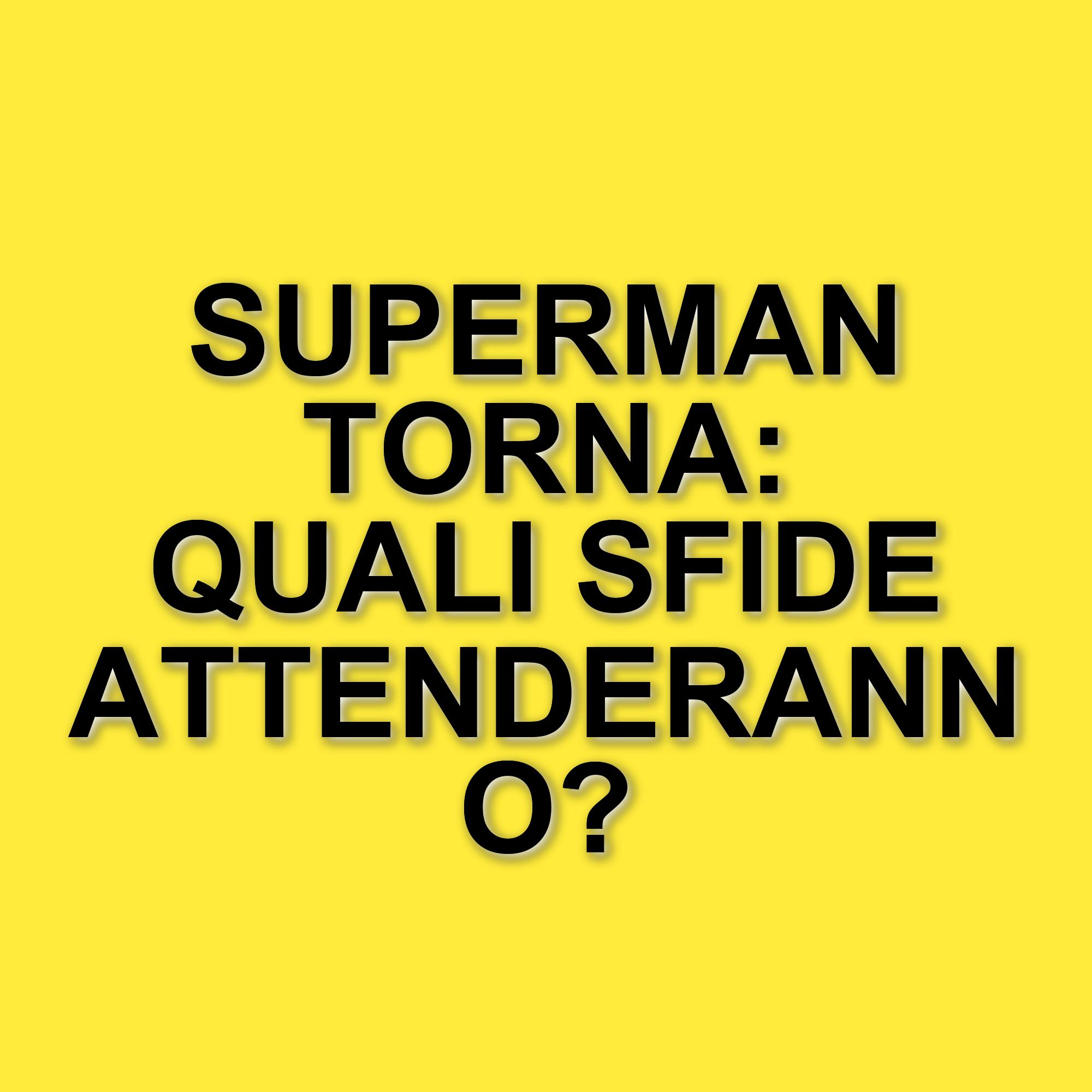 Superman: il nuovo film di James Gunn in arrivo nelle sale italiane il 9 luglio 2025