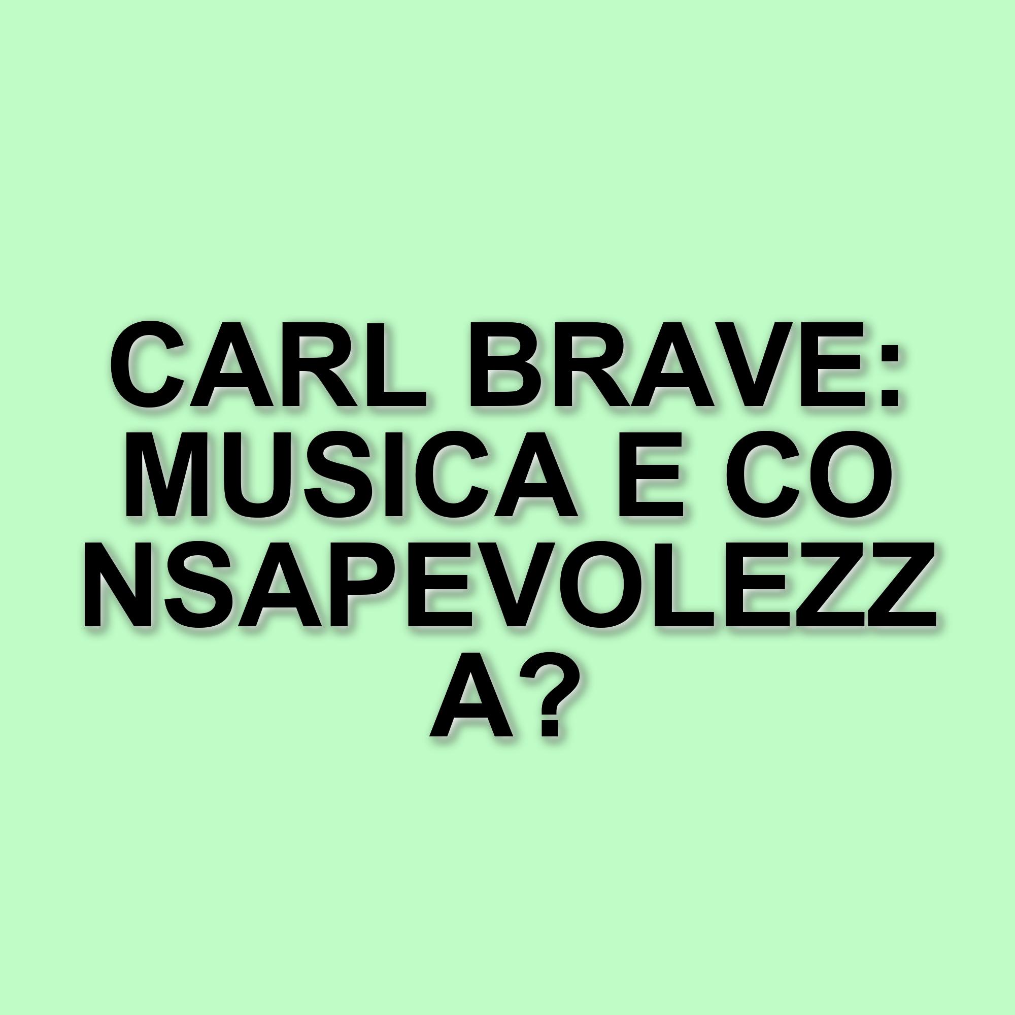 Carl Brave: La musica come strumento di consapevolezza e diritti