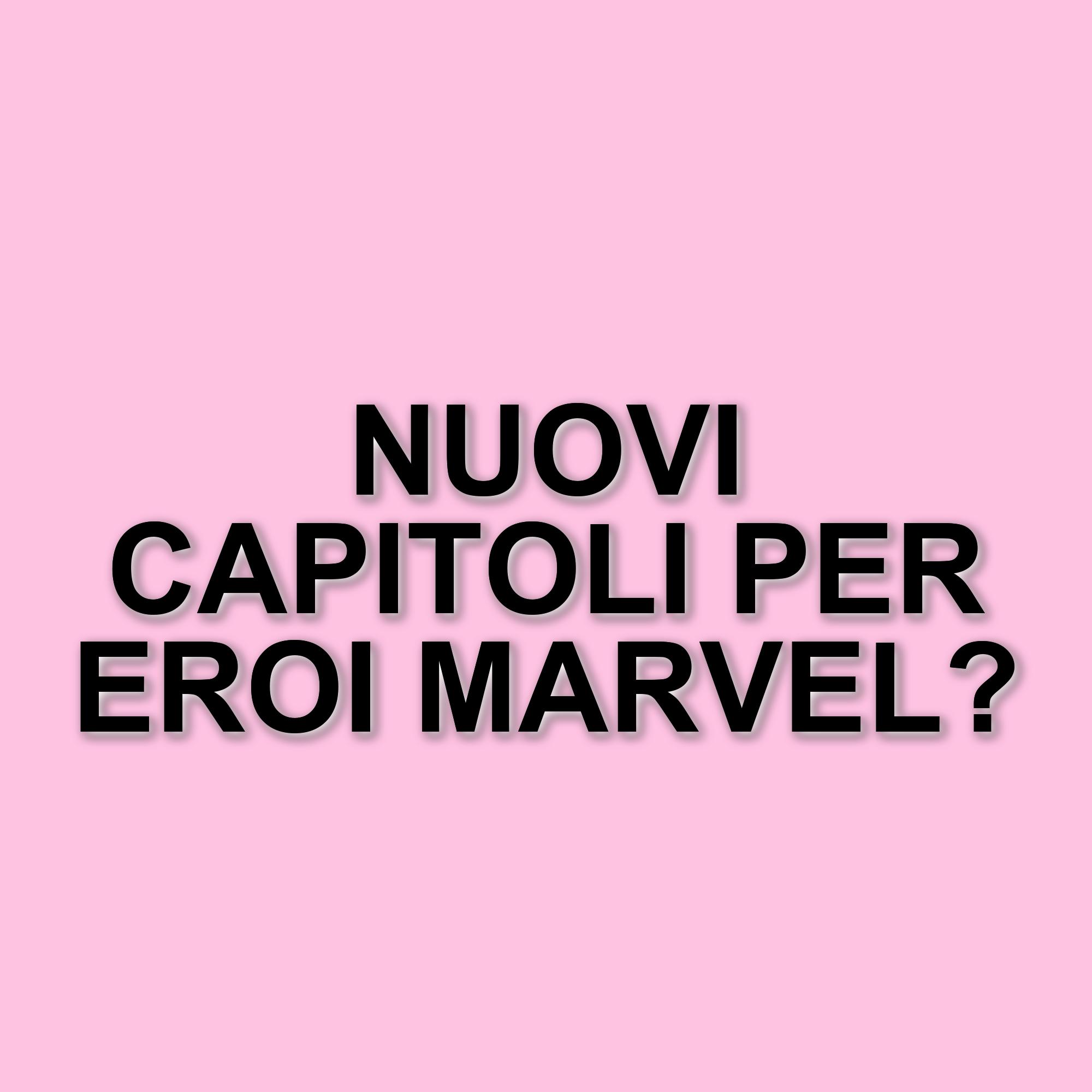 Ritorni attesi nel Marvel Cinematic Universe: i personaggi che meritano nuove avventure