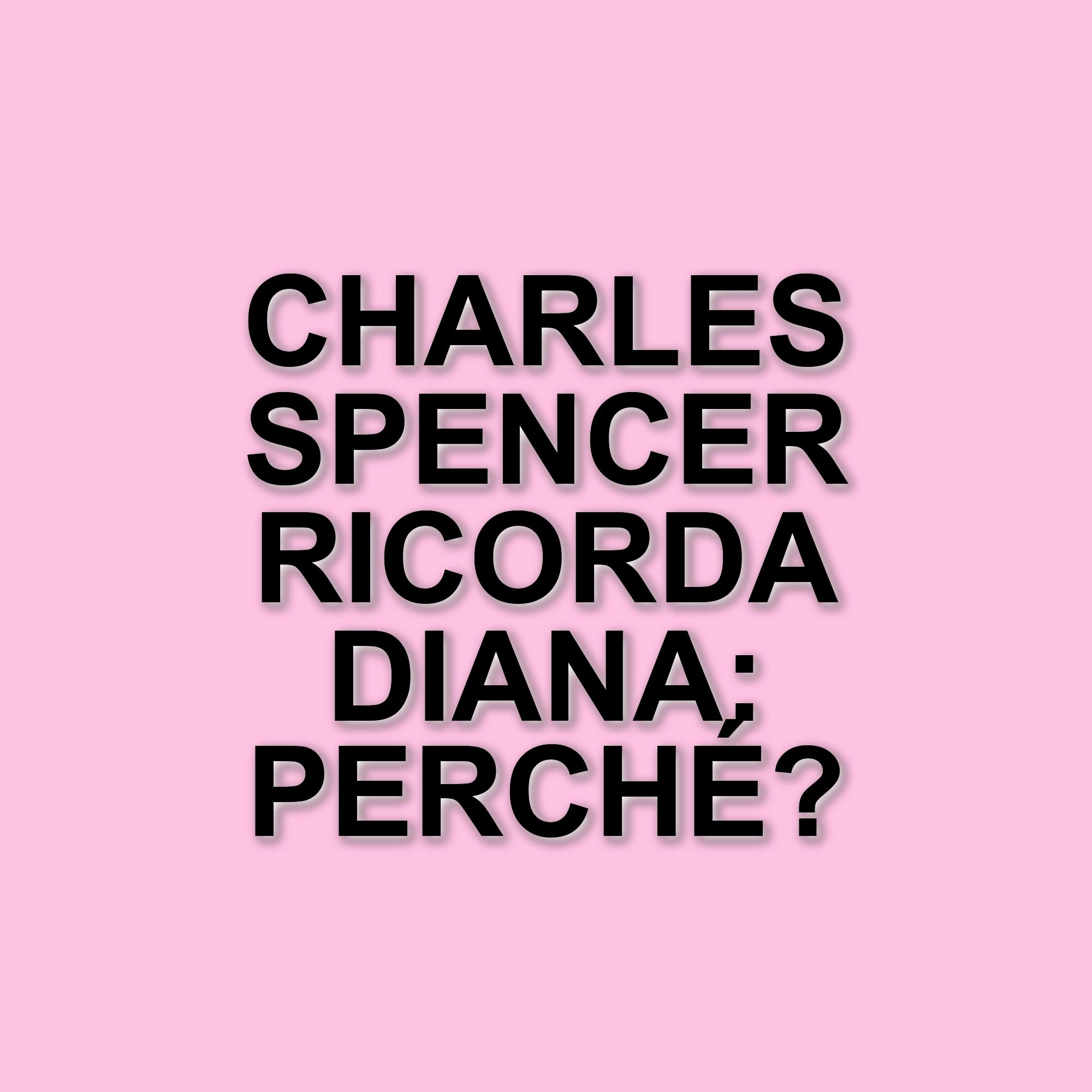 Il dolore di Charles Spencer: la perdita della sorella Diana raccontata in un'intervista