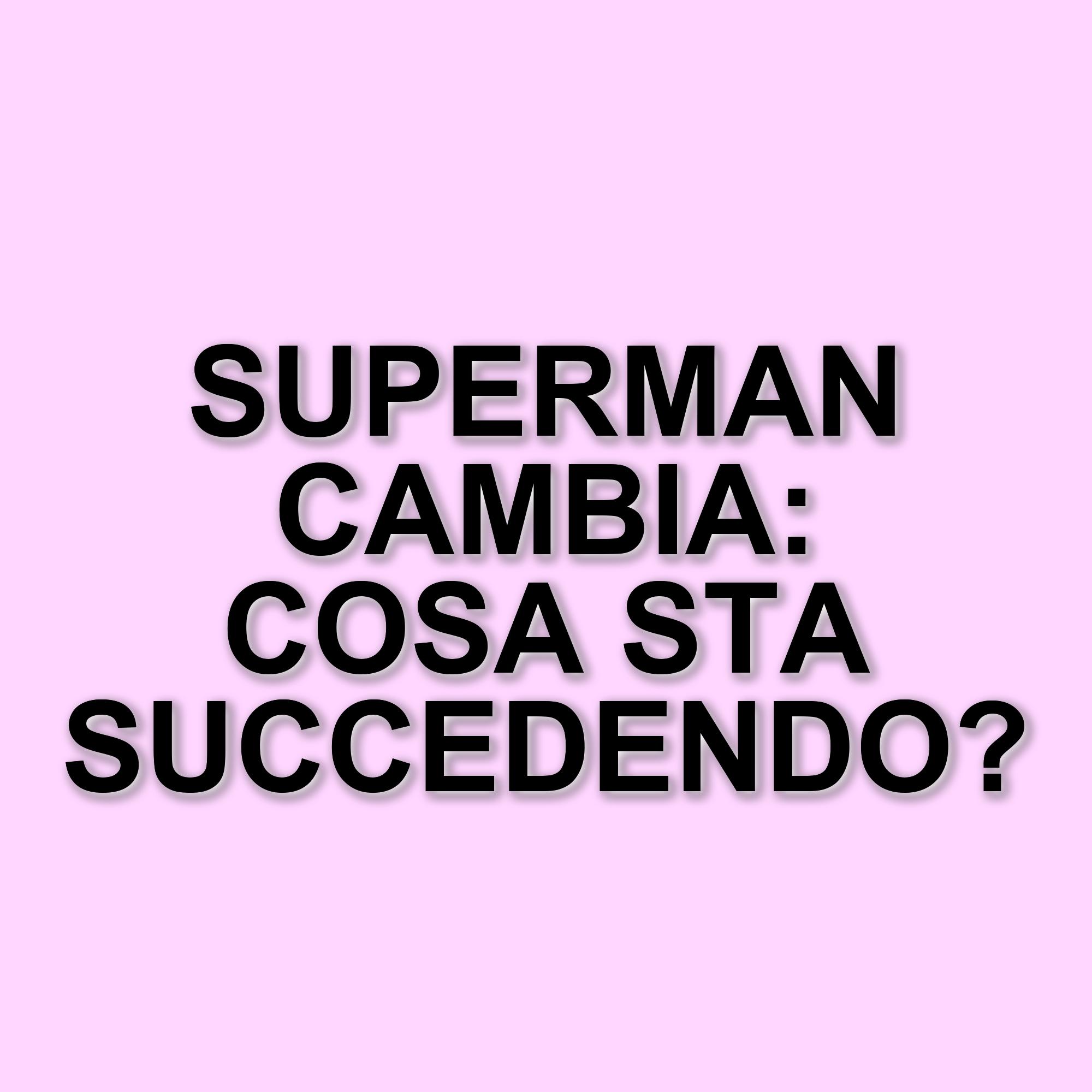 Cambiamenti significativi nel film Superman di James Gunn: sostituzioni e rielaborazioni