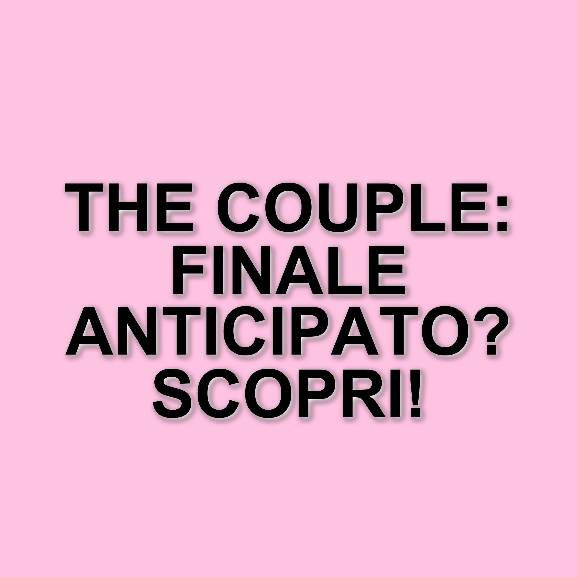 La chiusura anticipata di "The Couple": il reality delle ex Veline termina con tre puntate di anticipo