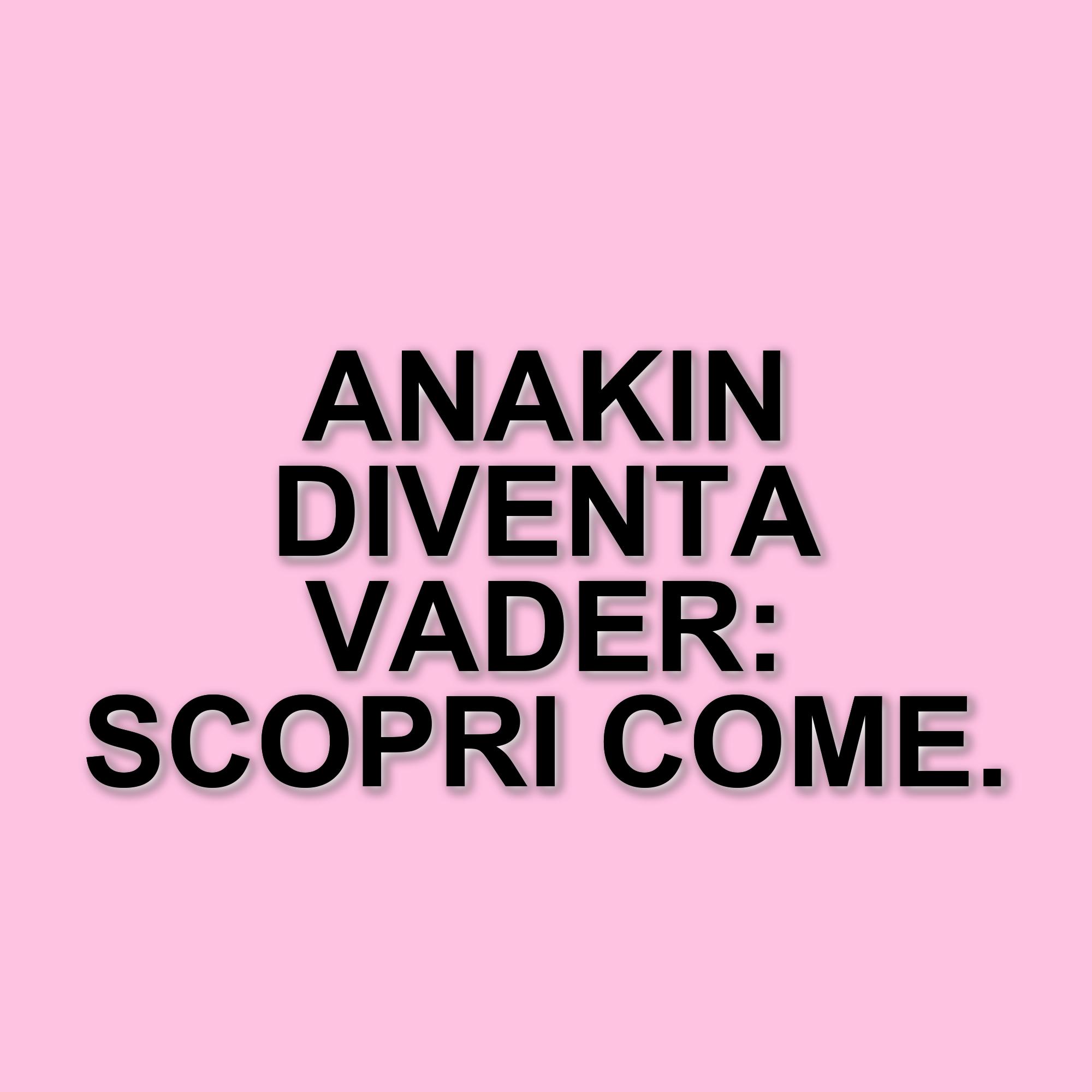La nascita della spada di Darth Vader: il nuovo romanzo svela il lato oscuro di Anakin Skywalker