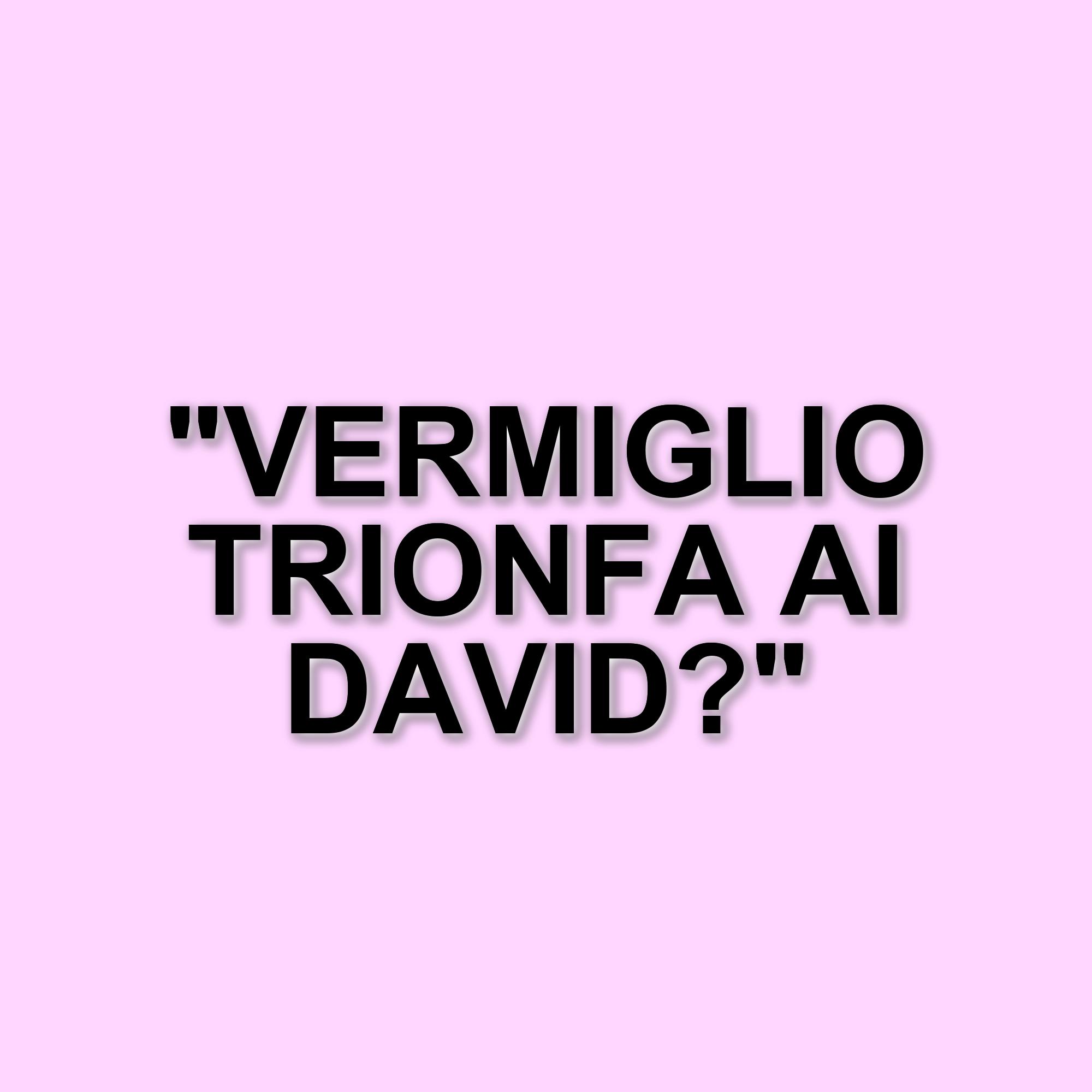 David di Donatello 2025: trionfa "Vermiglio" con sette premi, tra cui Miglior Film e Miglior Regia
