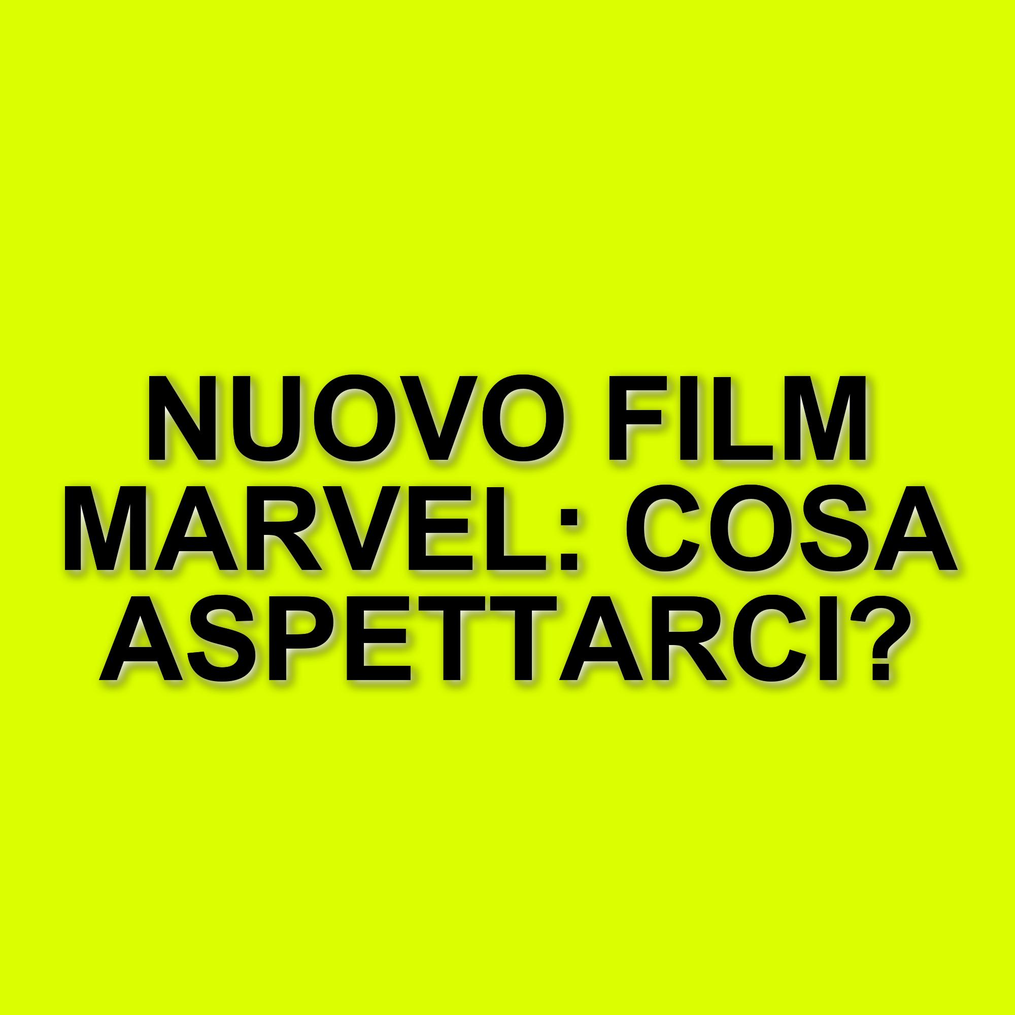Marvel: Un film segreto in arrivo nel 2027 prima di Avengers: Secret Wars