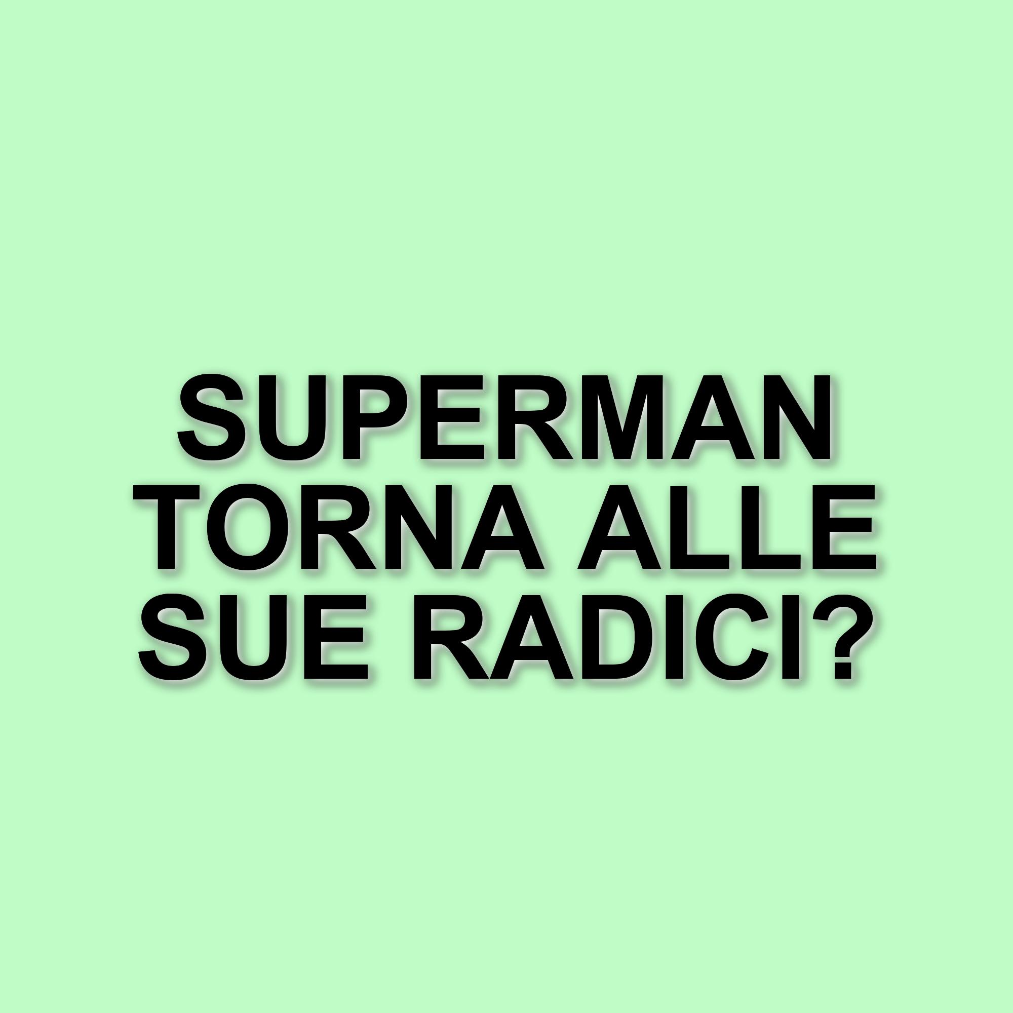 Superman: la campagna marketing prende forma con omaggi ai fumetti storici