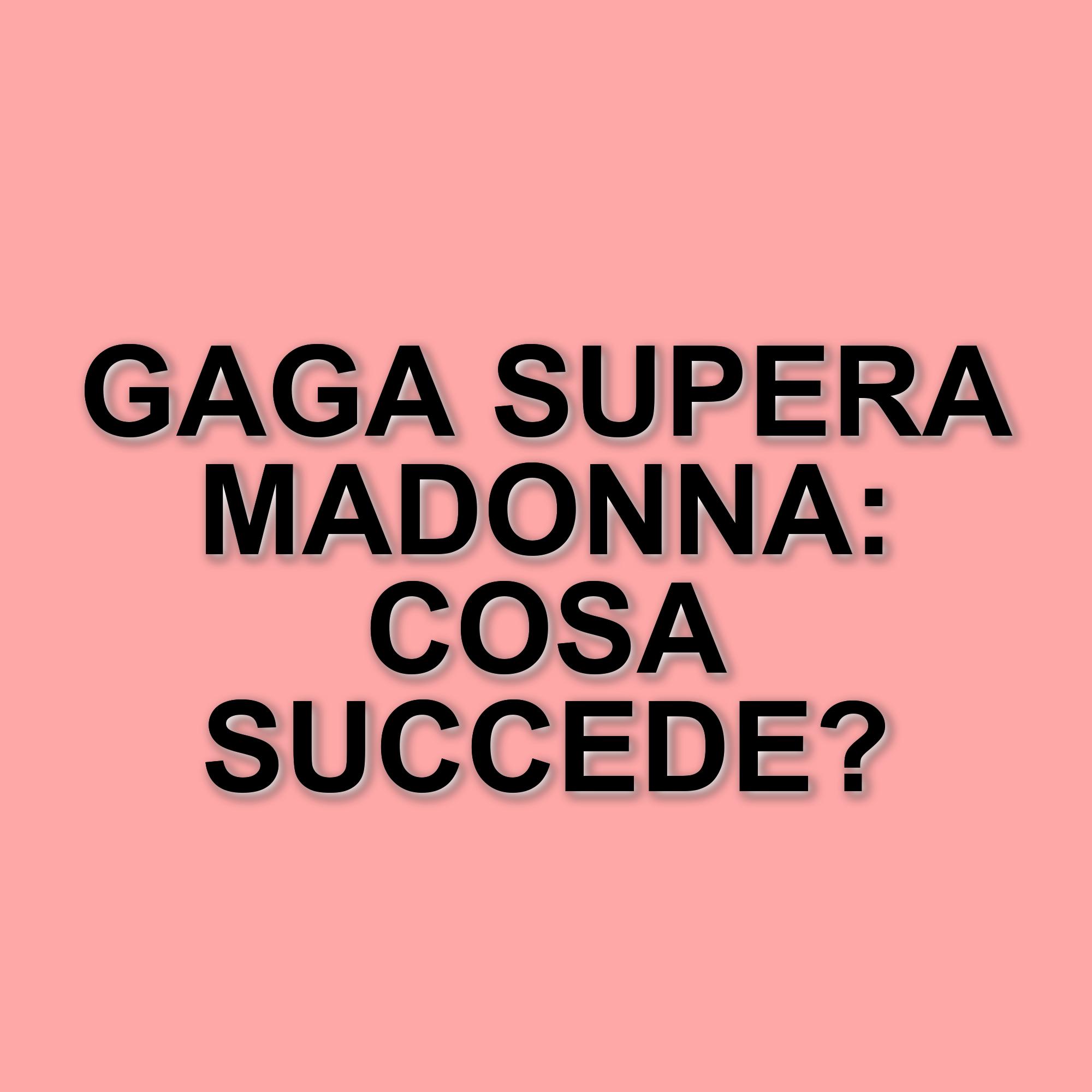 Lady Gaga batte Madonna in pubblico, ma il coreografo Tommassini difende la Regina del Pop