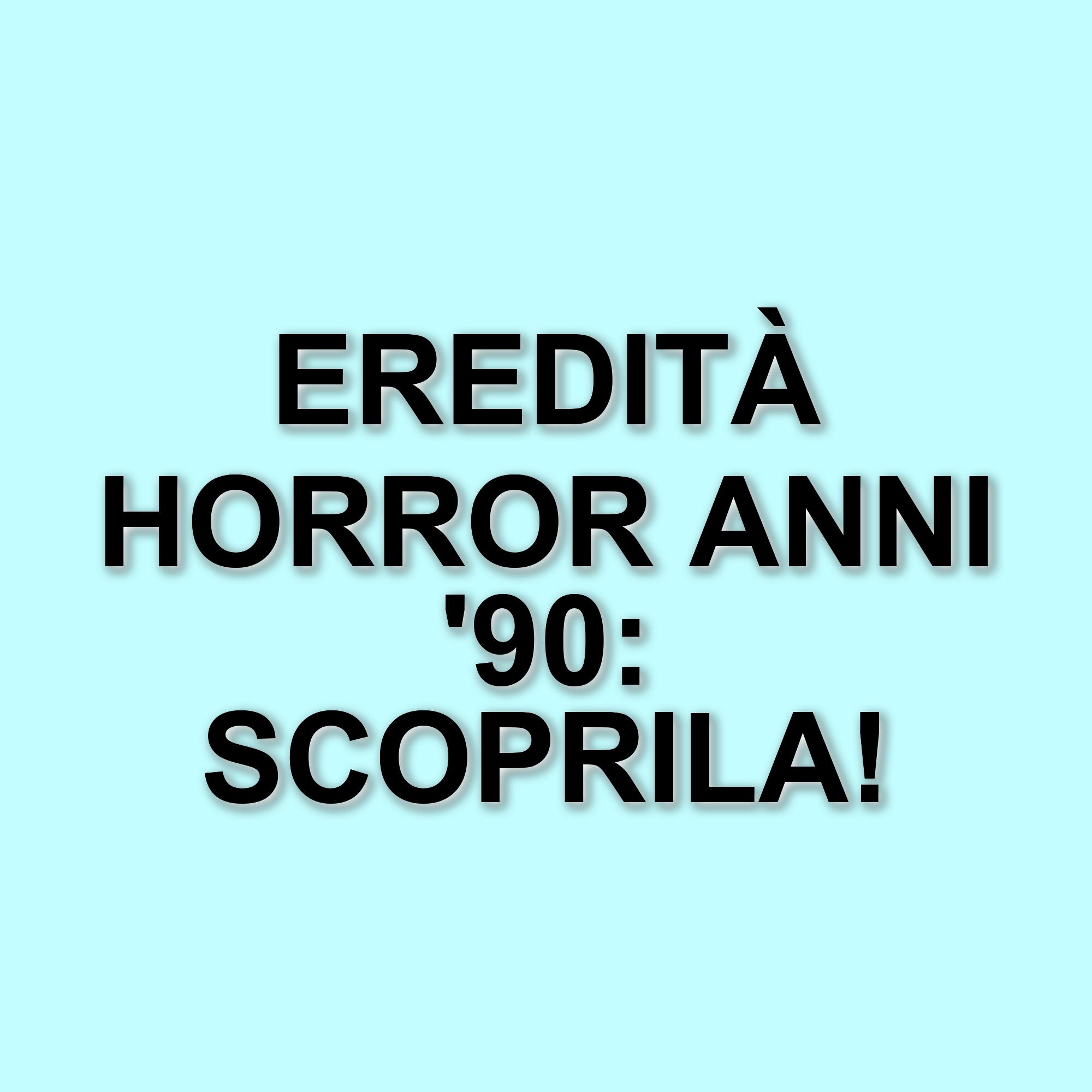 Il cinema horror degli anni Novanta: tra cult e flop indimenticabili