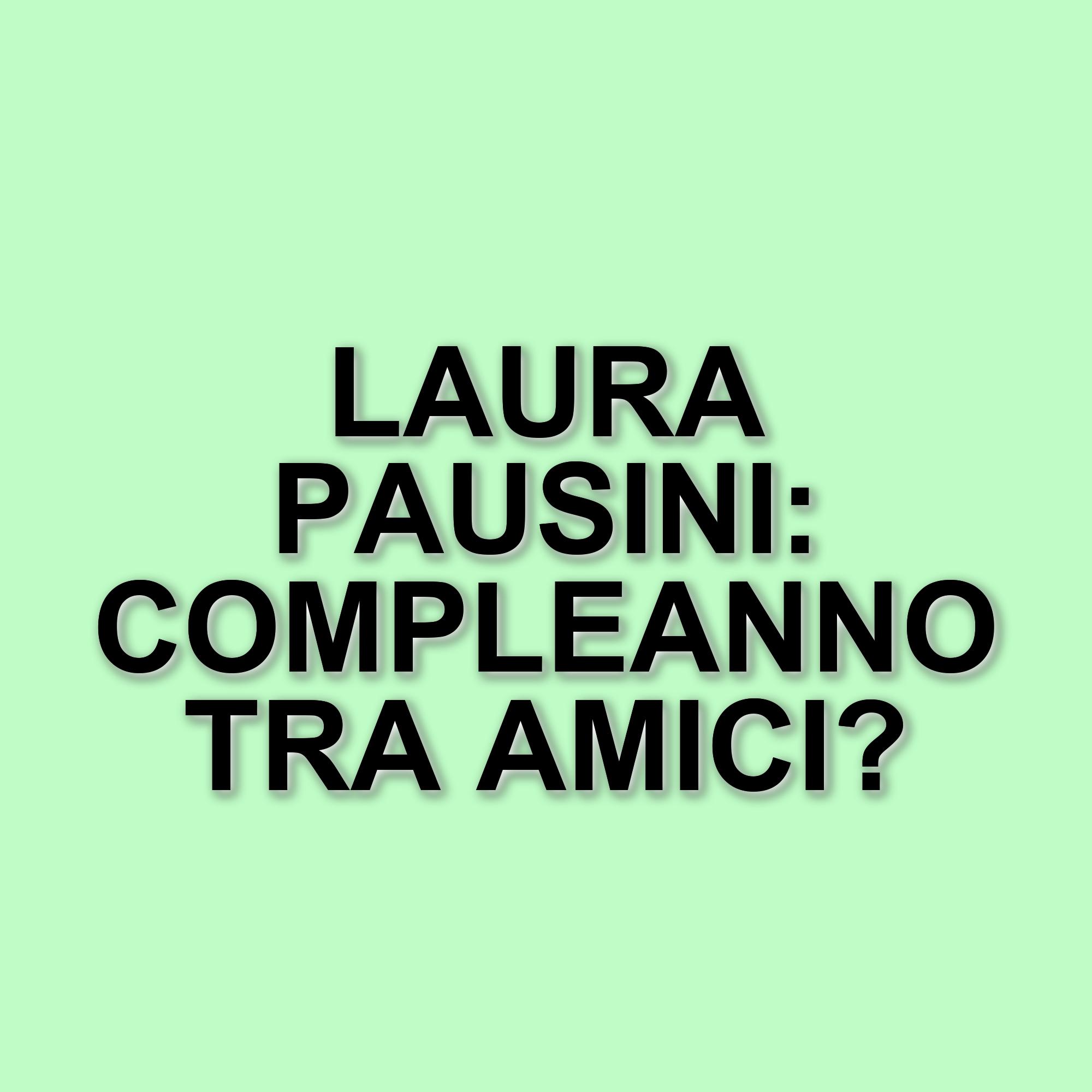 Laura Pausini festeggia il suo 51° compleanno a Roma con amici e karaoke