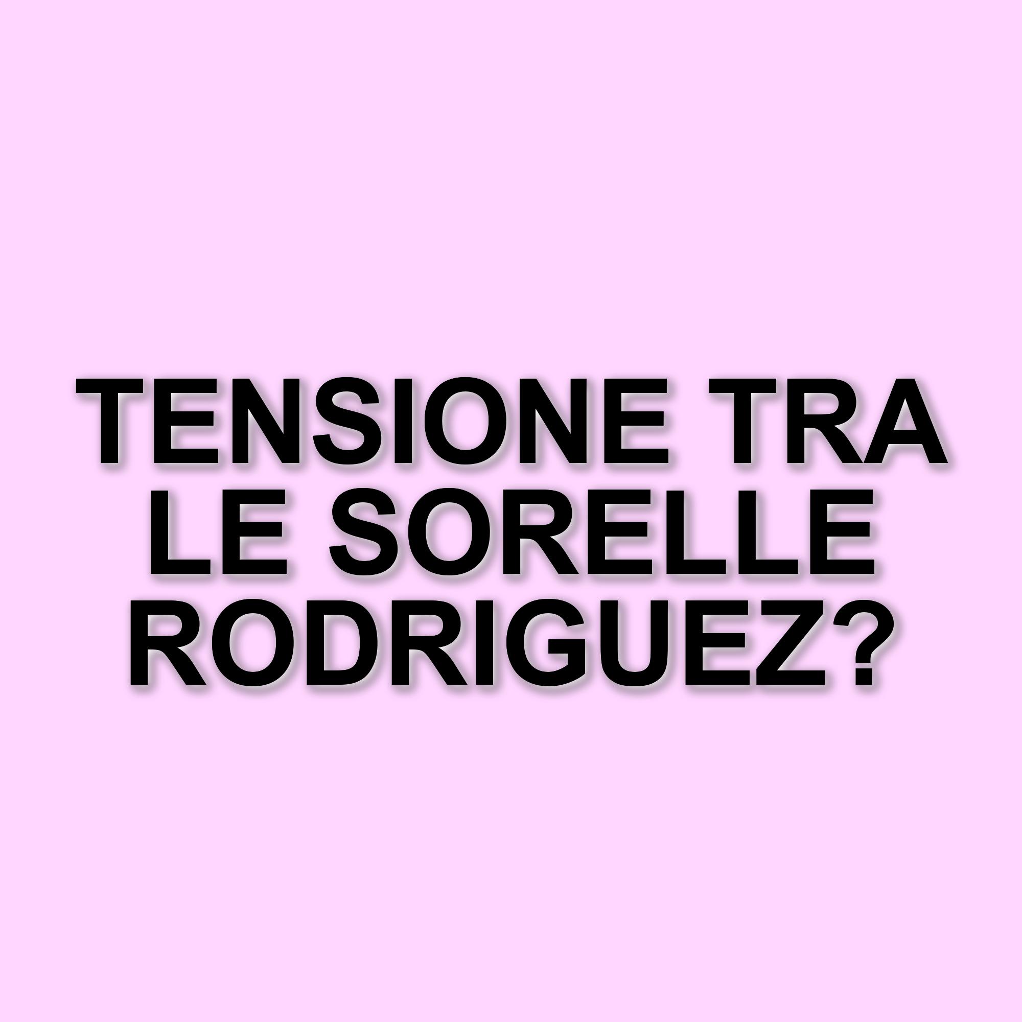 Belén e Cecilia Rodriguez: il mistero del silenzio tra le sorelle