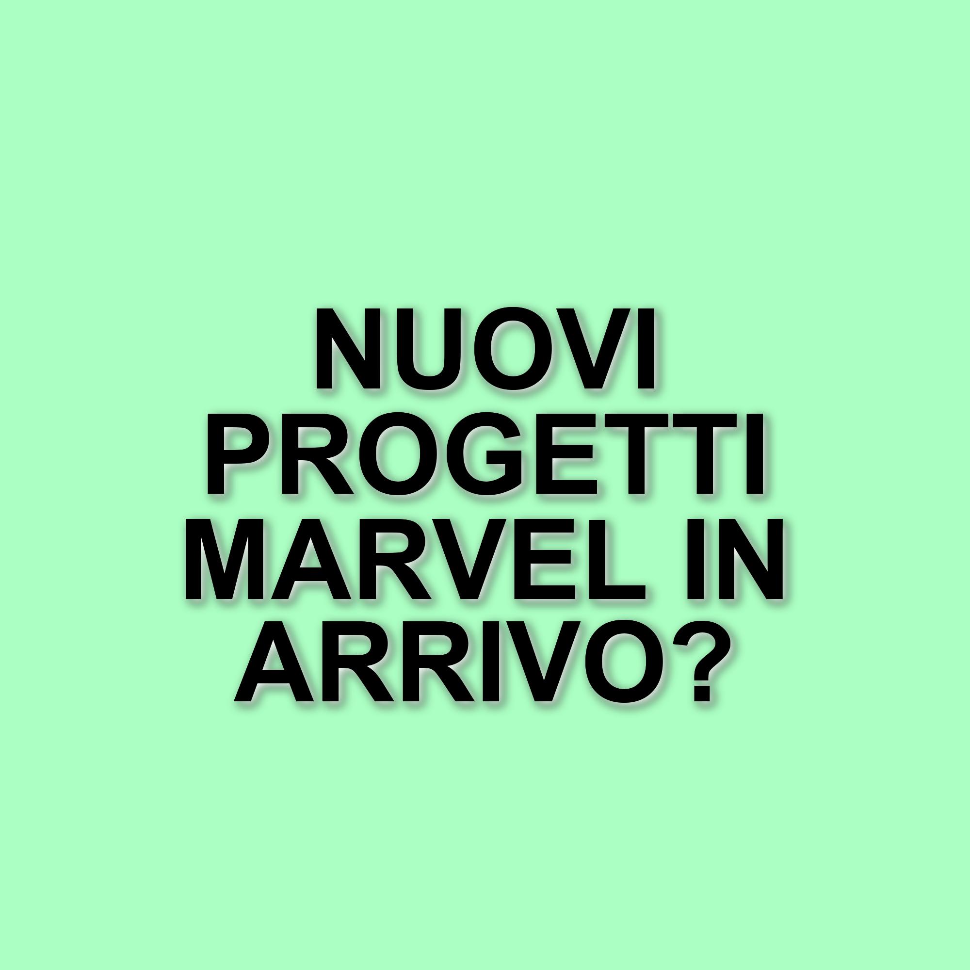 Marvel Studios: nuovi film in arrivo e progetti futuri da non perdere di vista