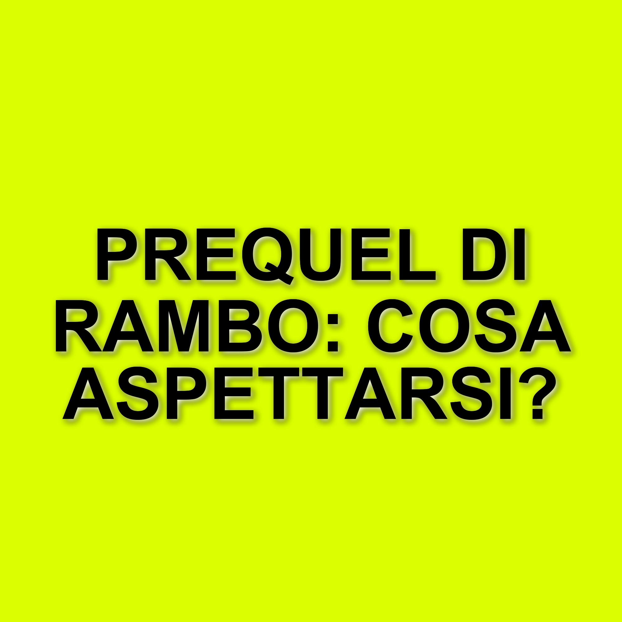 Rambo: Un prequel in arrivo al cinema, la saga cult degli anni '80 si prepara a tornare