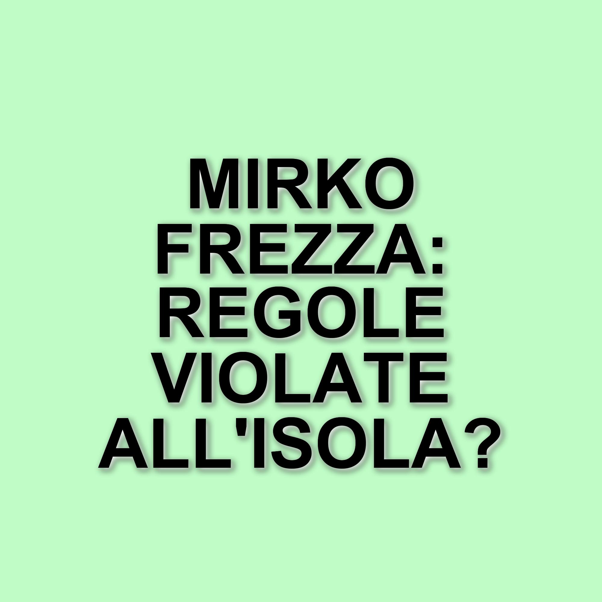 Nuove polemiche all'Isola dei Famosi: Mirko Frezza infrange il regolamento