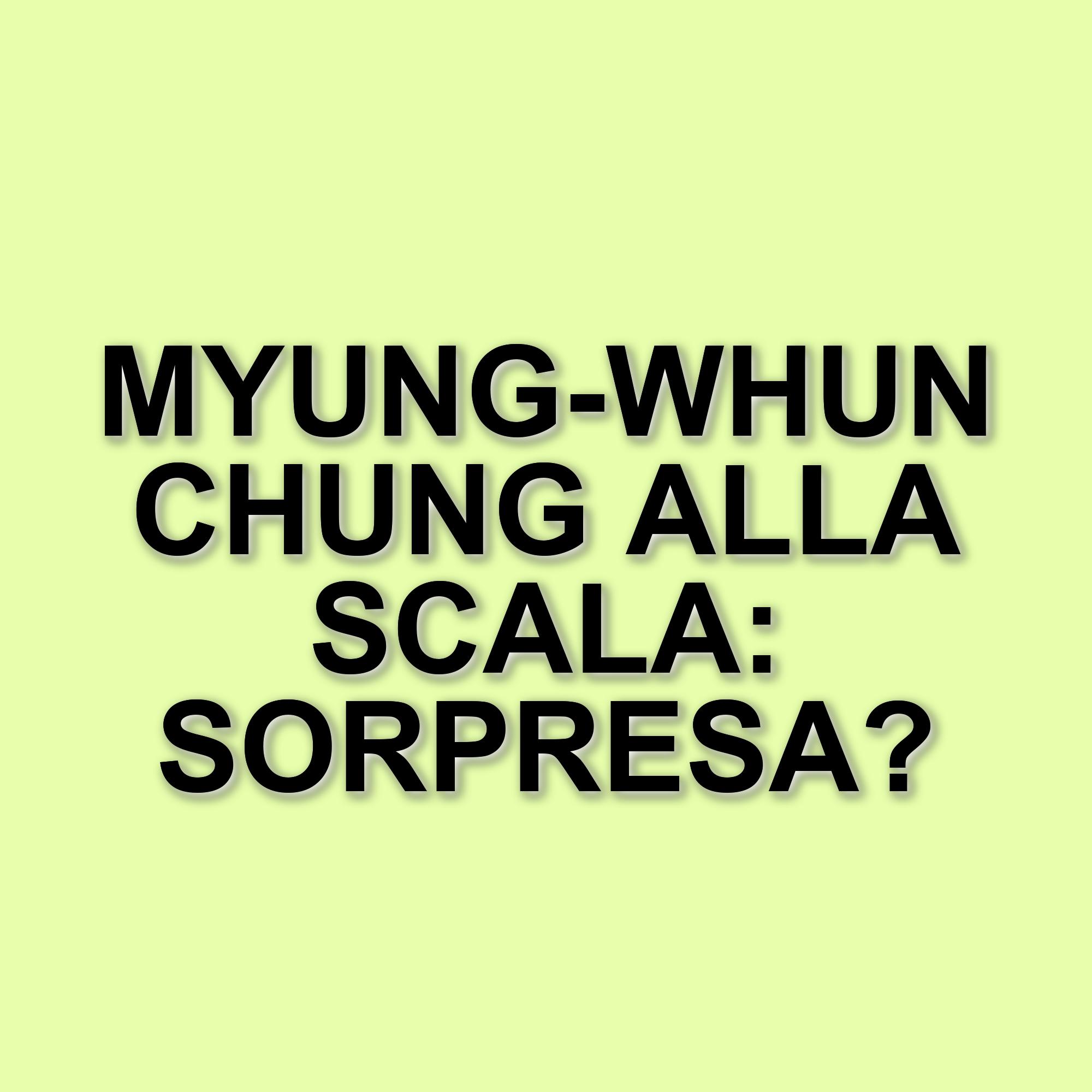 Myung-Whun Chung nuovo direttore musicale del Teatro alla Scala di Milano: il futuro della musica lirica