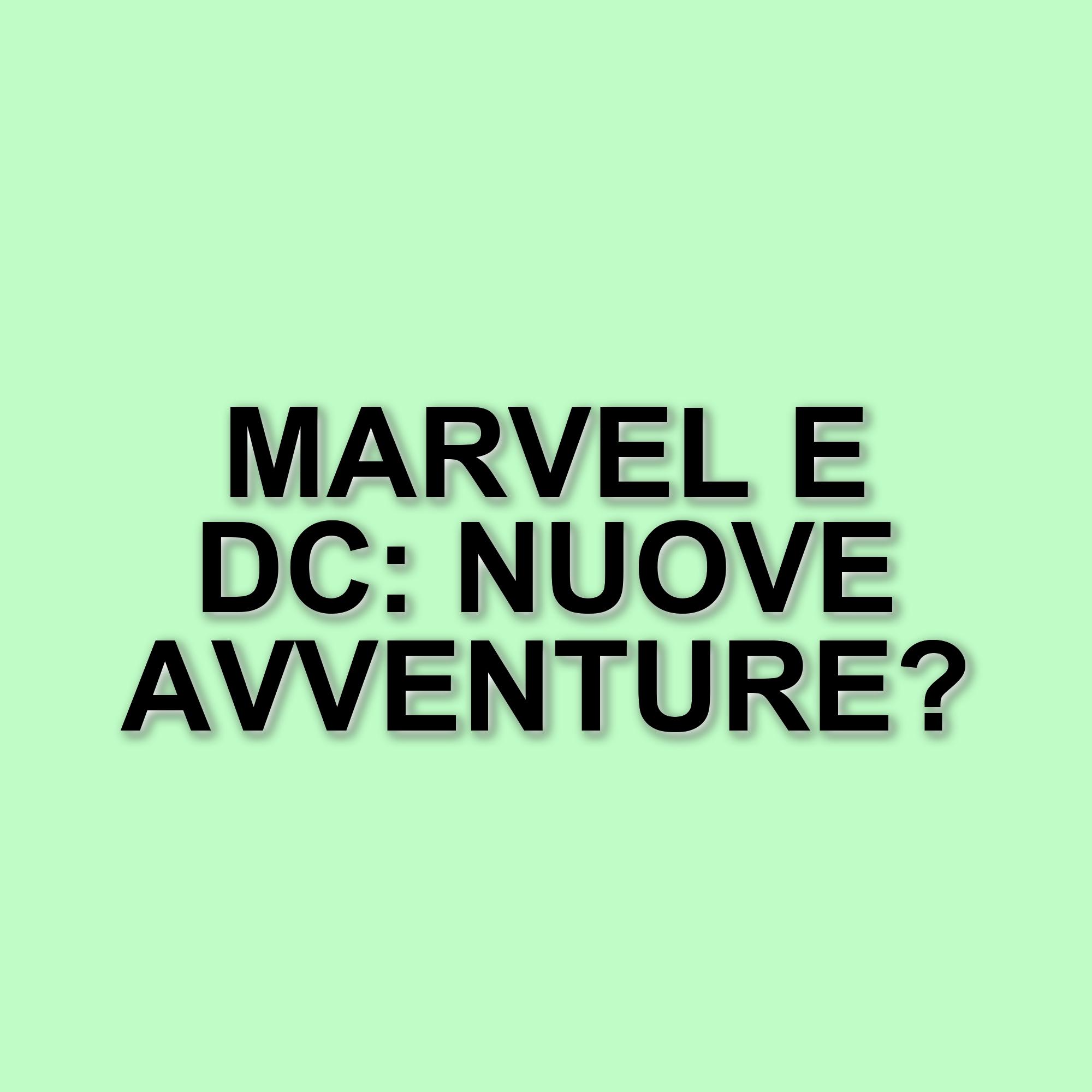 Film e serie Marvel e DC in arrivo nel 2025: tutte le novità da non perdere