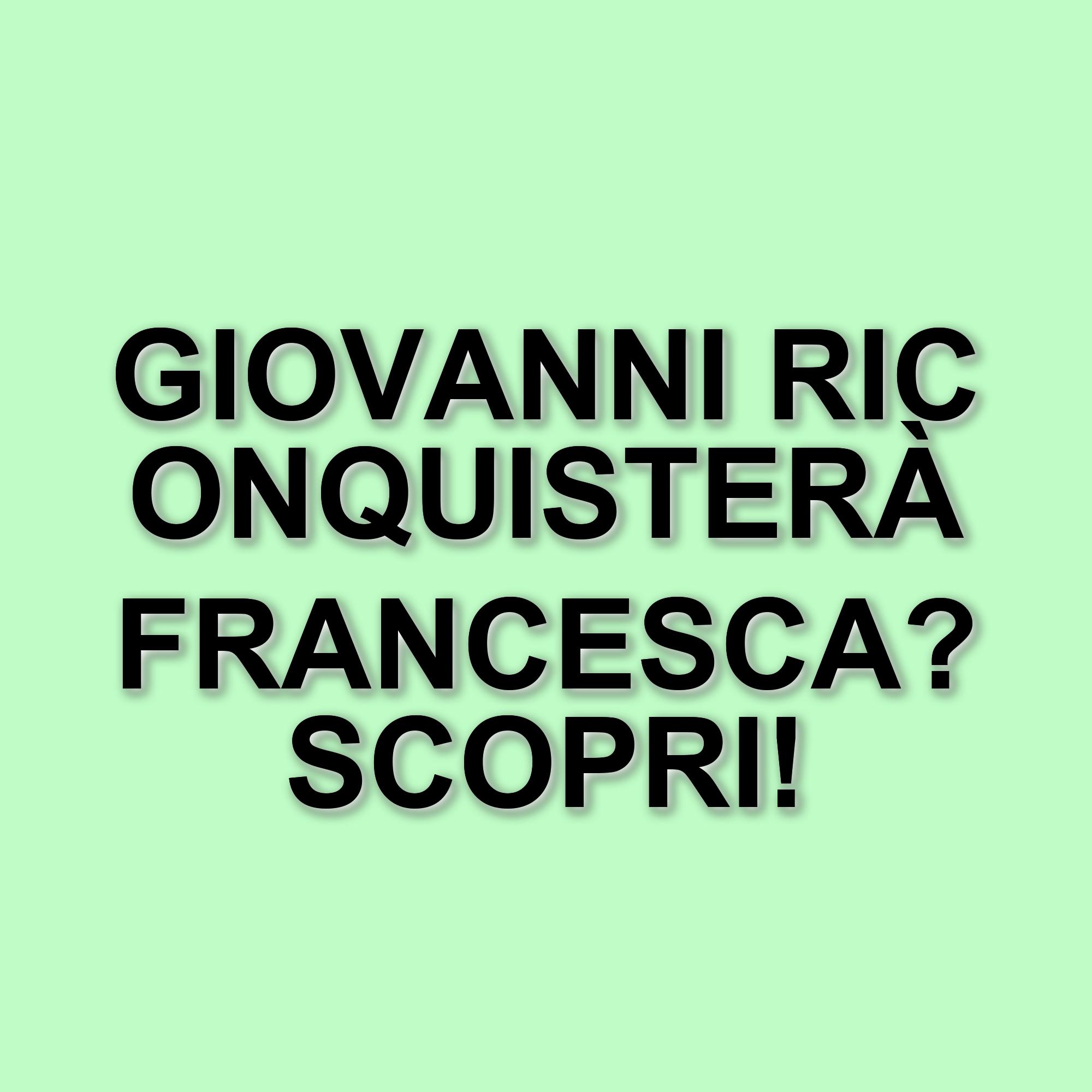 Giovanni Siciliano riconquista Francesca Cruciani nella puntata di Uomini e Donne del 27 maggio 2025