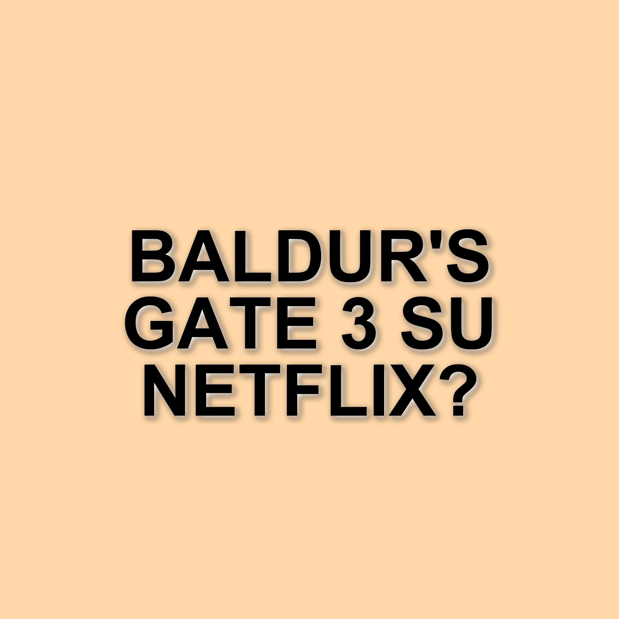 Netflix TUDUM 2025: Attese e Rumor su Baldur's Gate e Dungeons & Dragons