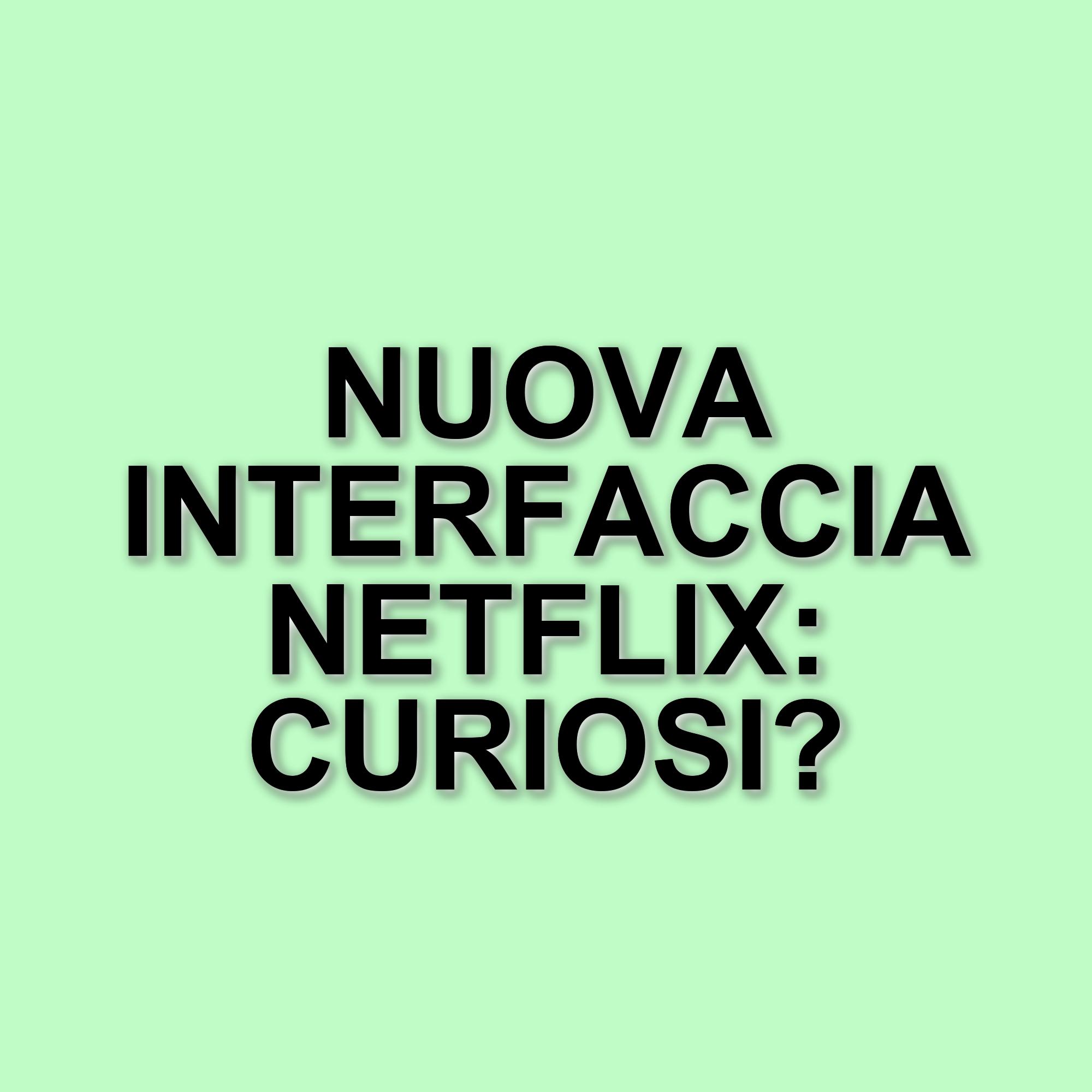 Netflix ristruttura l'interfaccia TV: un design rinnovato per un'esperienza di visione personalizzata