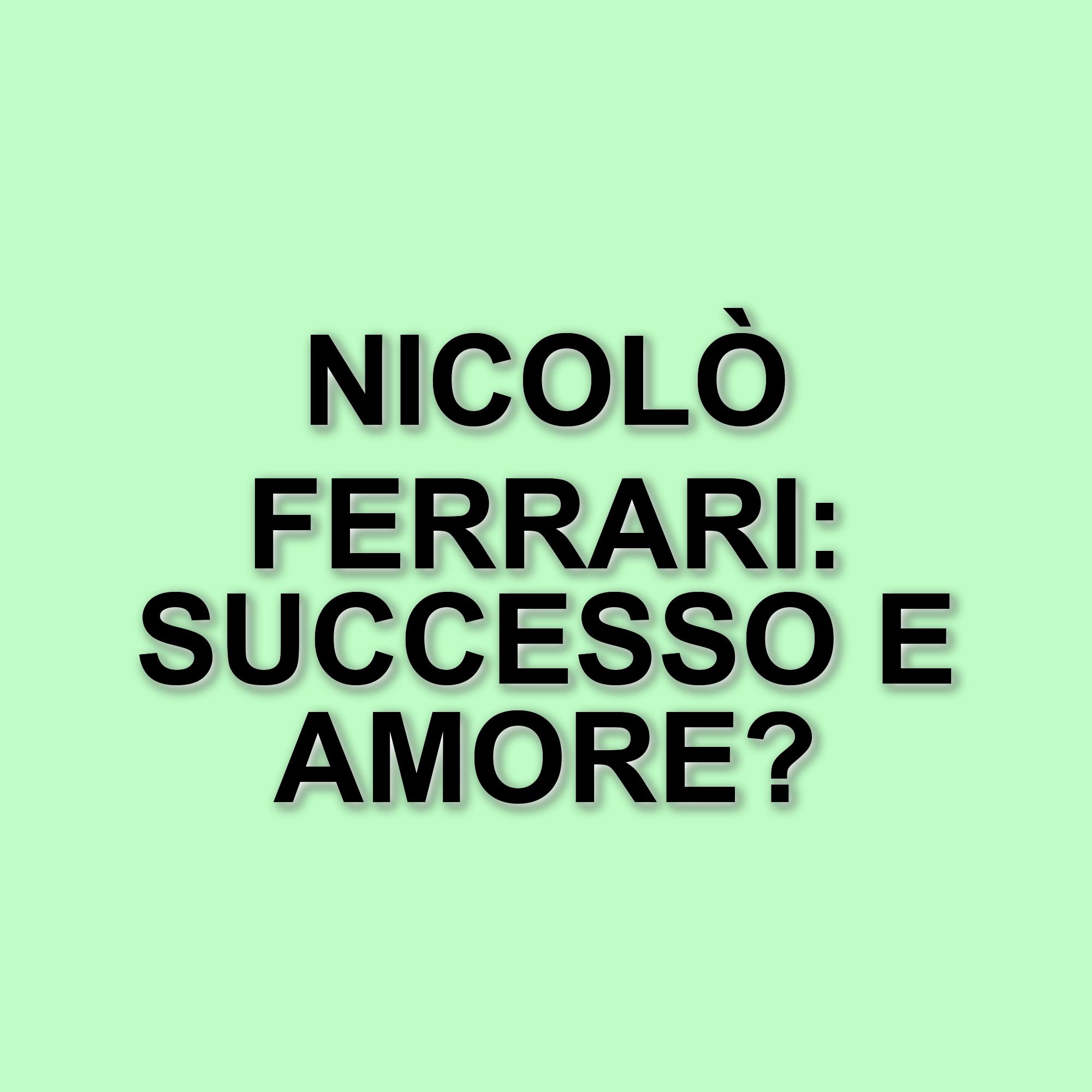 Nicolò Ferrari: dall'ex corteggiatore di Uomini e Donne a celebrità in Francia con Adixia