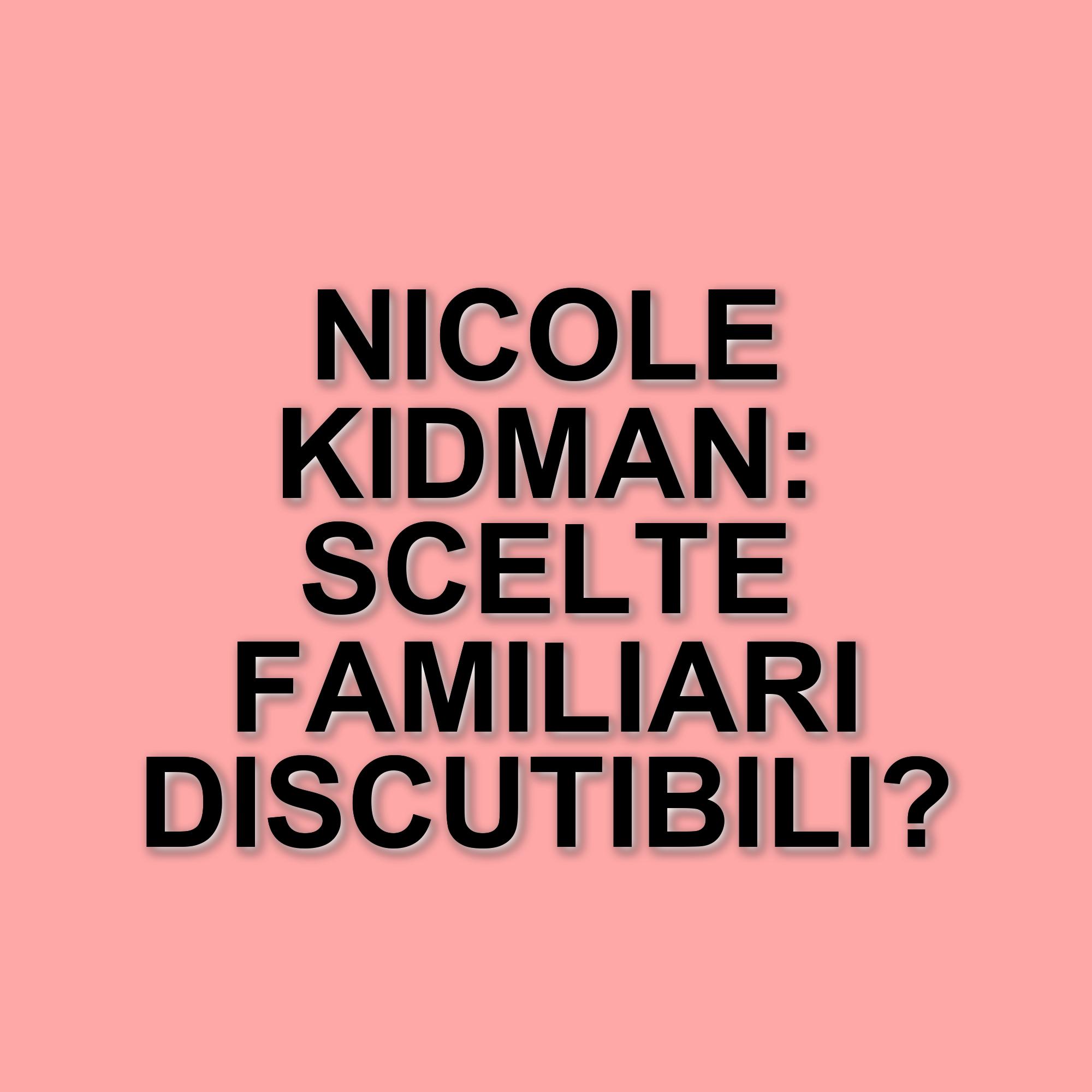 Nicole Kidman celebra la Festa della Mamma, ma esclude due figli dal suo post su Instagram
