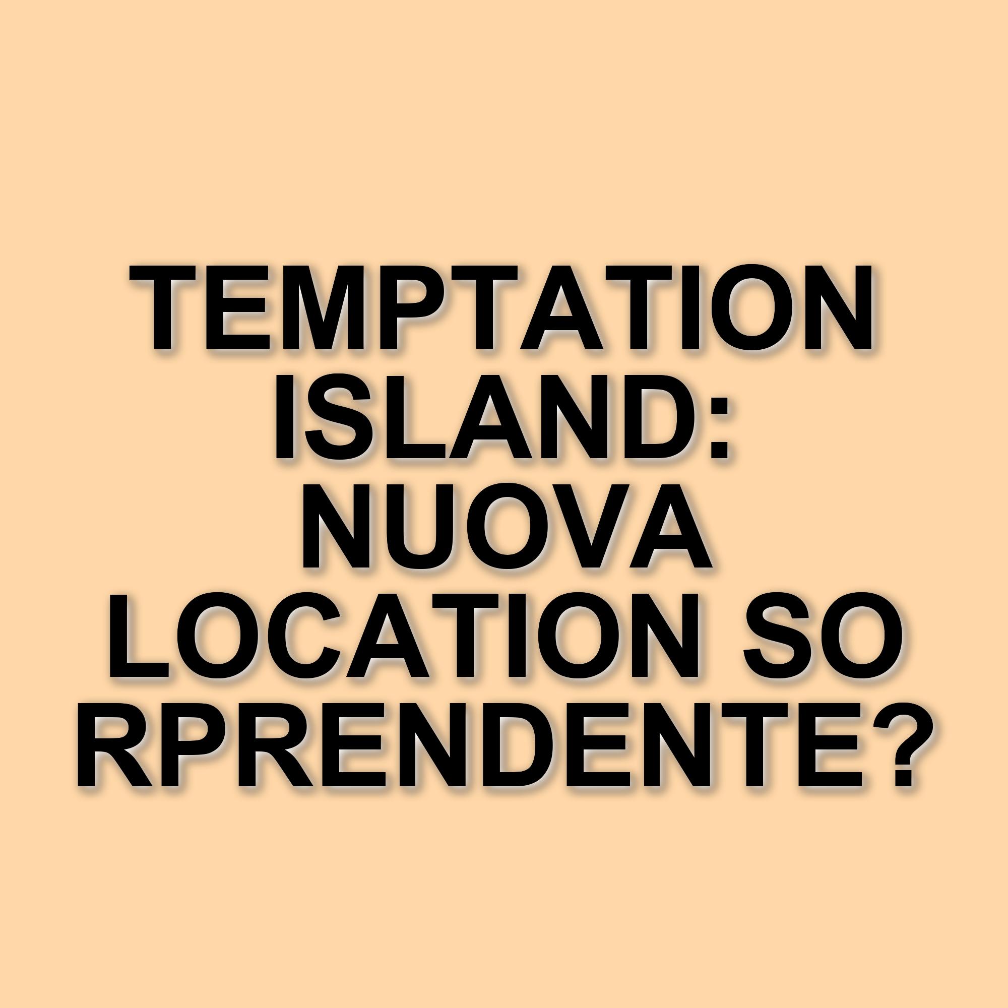 Temptation Island si trasferisce in Calabria: nuova location per la tredicesima edizione