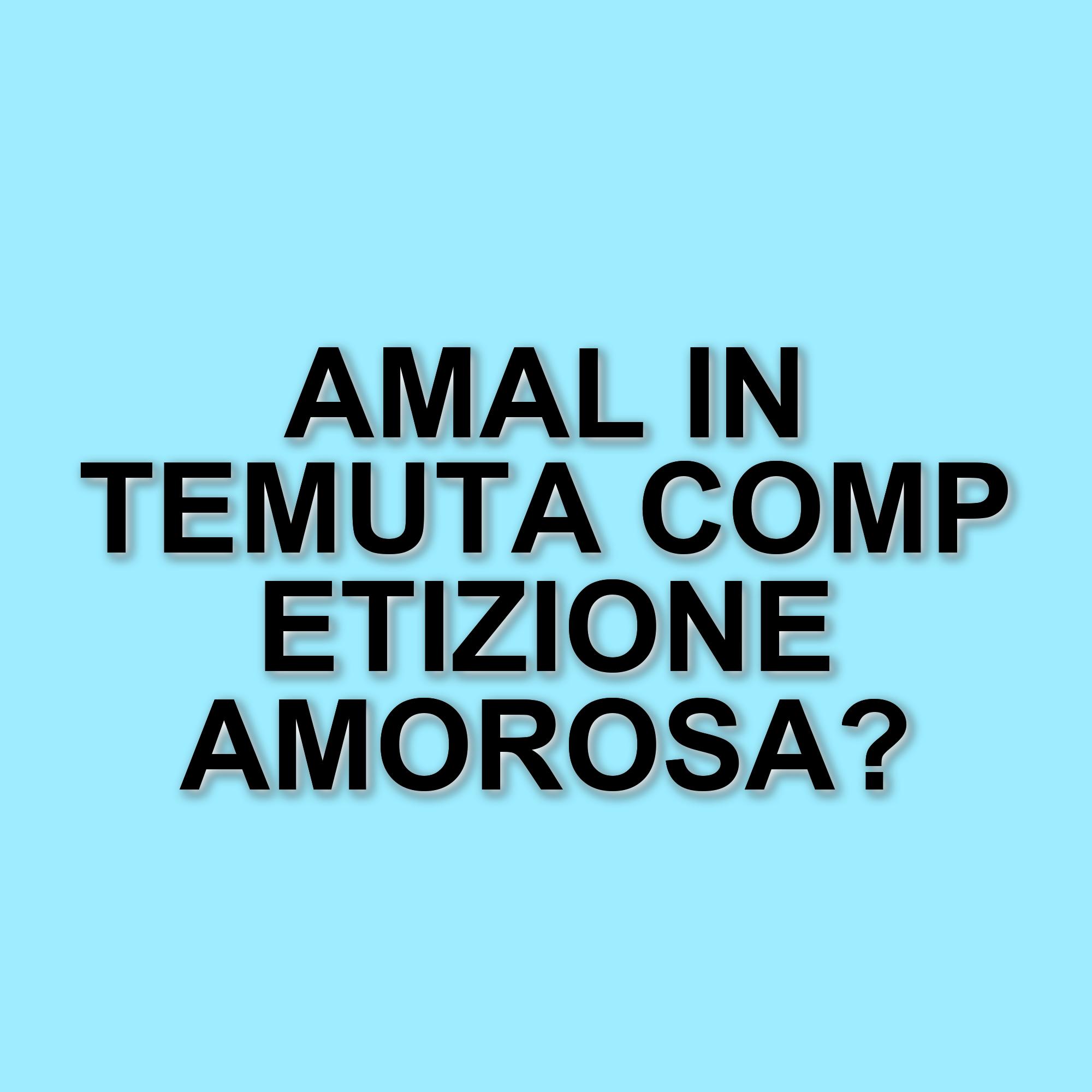 Amal di Uomini e Donne potrebbe essere la nuova tentatrice di Temptation Island