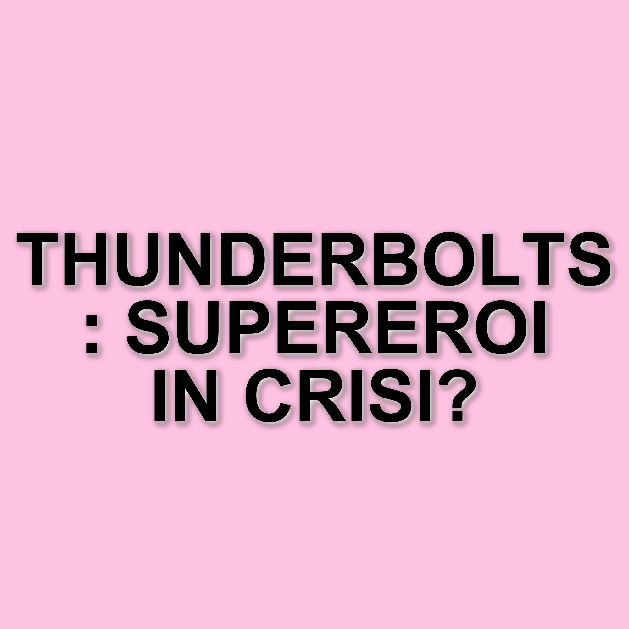 Thunderbolts: il nuovo capitolo del Marvel Cinematic Universe conquista le sale, ma la stanchezza da supereroi si fa sentire