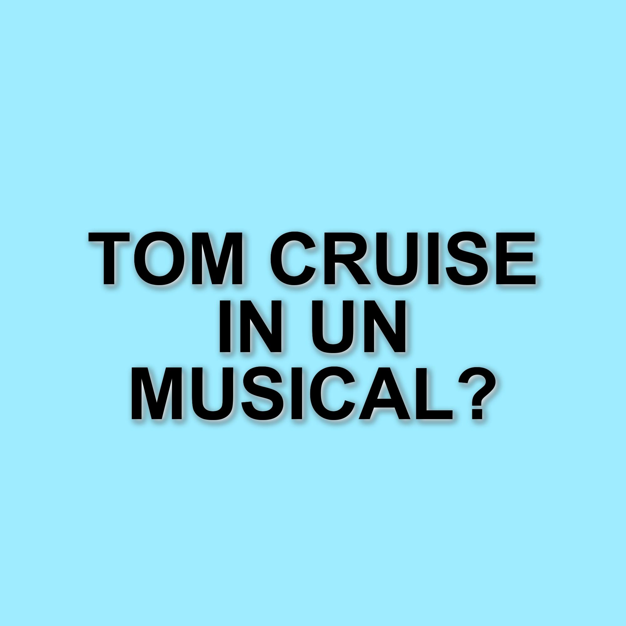 Tom Cruise svela i suoi sogni futuri: un musical tra i progetti della superstar