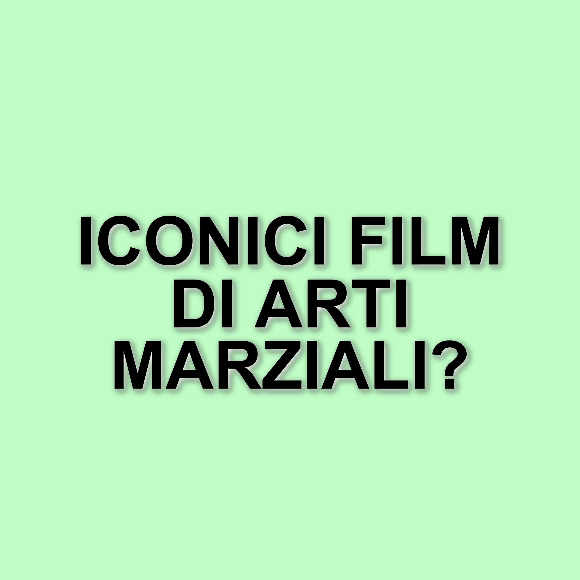 I film cult delle arti marziali: un viaggio tra leggenda e azione