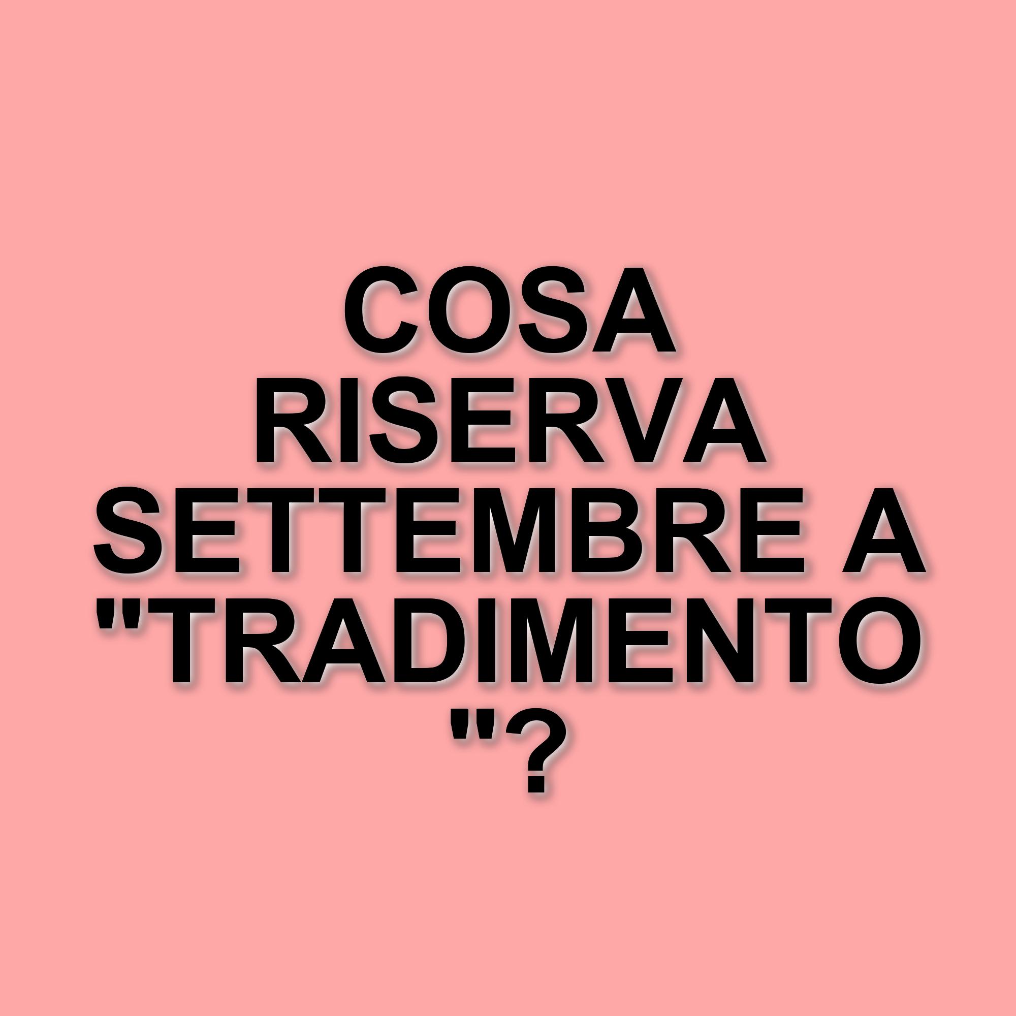 Canale 5 sospende la soap opera "Tradimento" per preparare il gran finale della seconda stagione