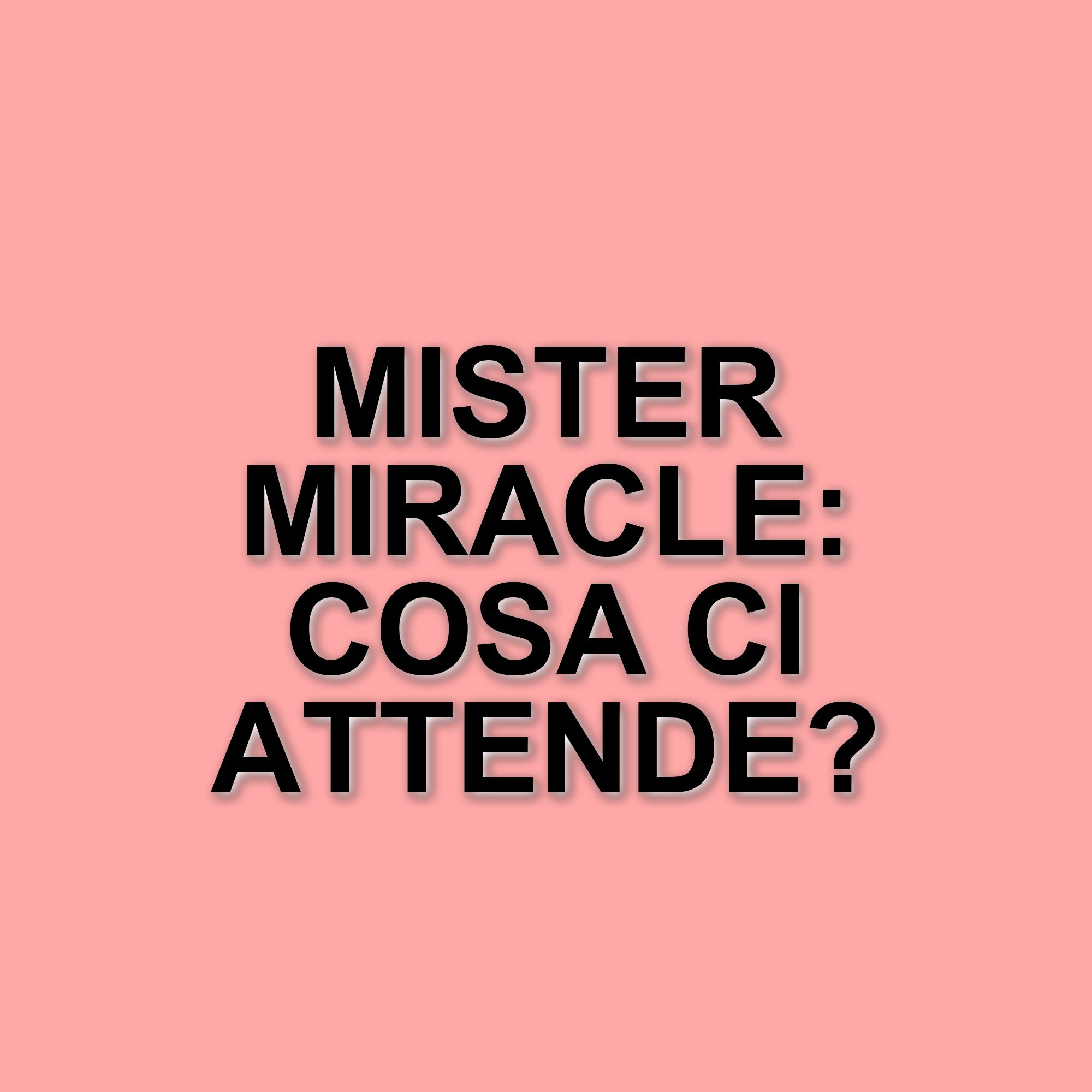 Annunciata la nuova serie animata Mister Miracle durante il Festival di Annecy