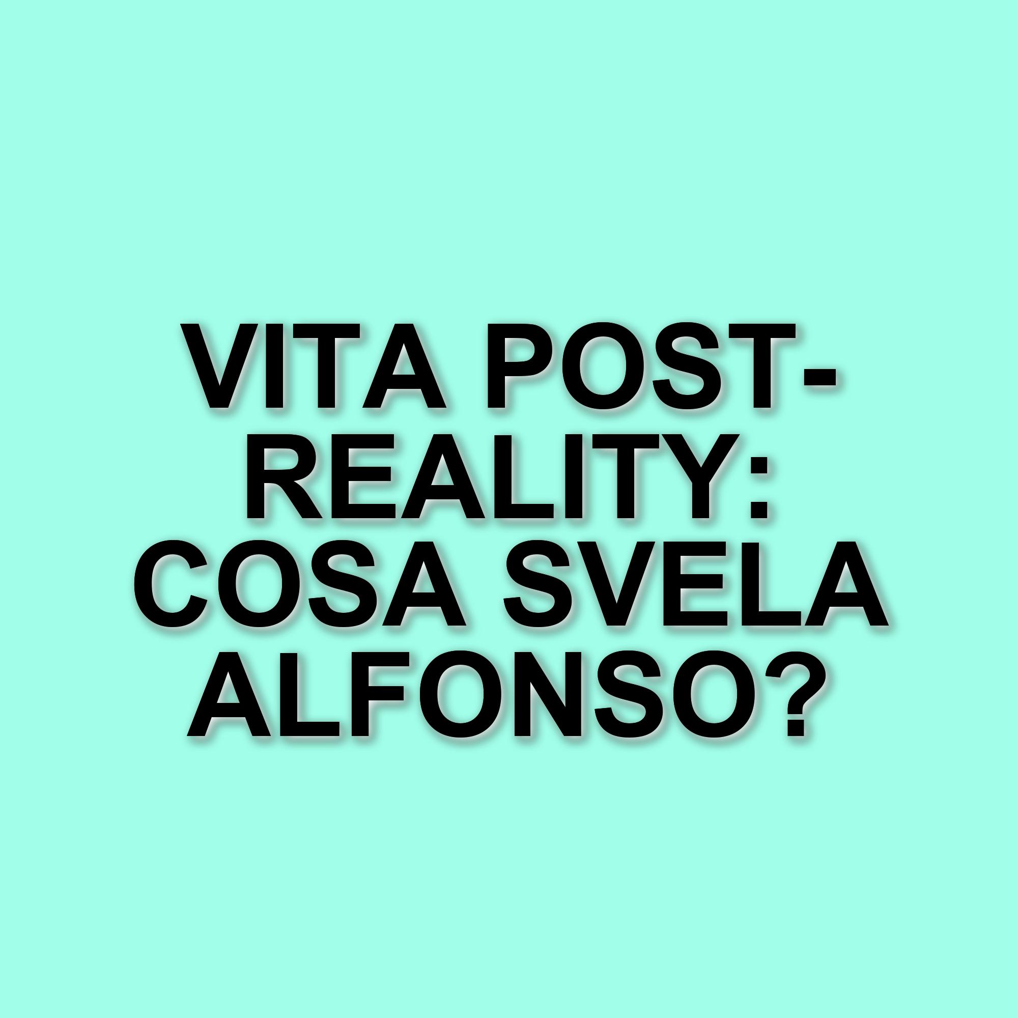 Alfonso D’Apice parla della sua vita dopo il Grande Fratello e della relazione con Chiara