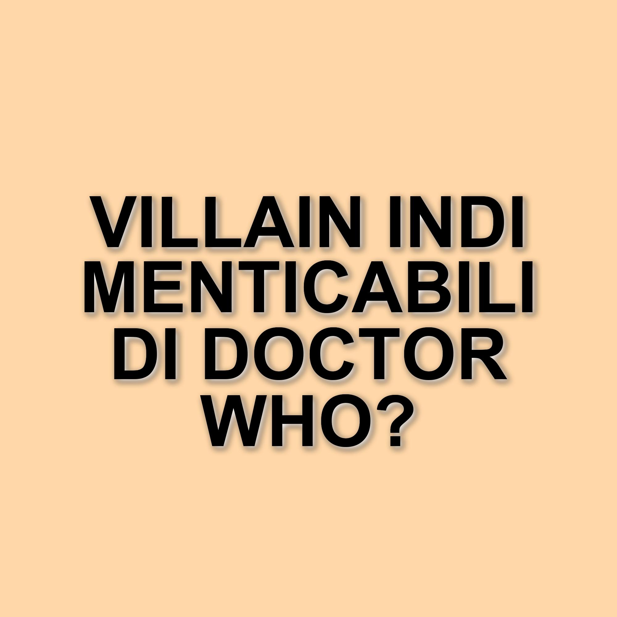 I villain più iconici di Doctor Who: un viaggio tra le creature dell'era moderna