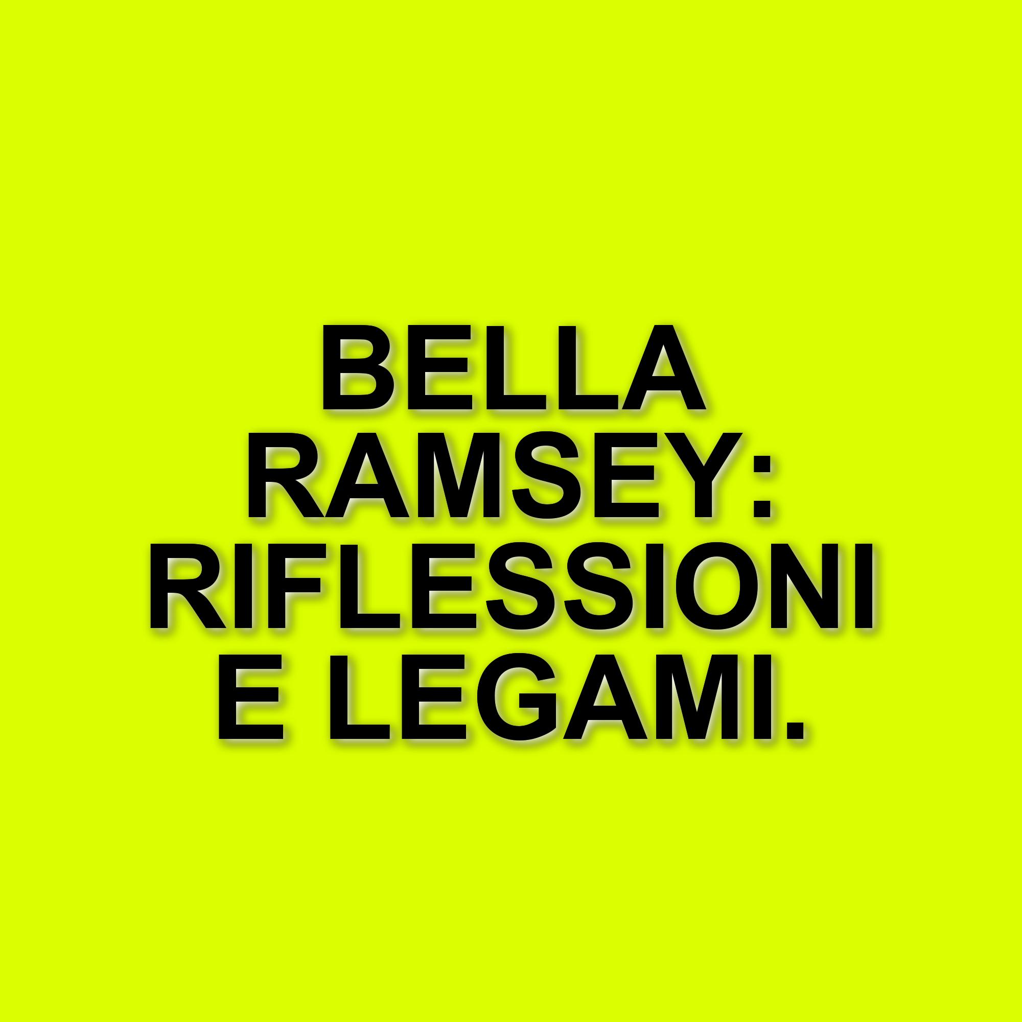 Bella Ramsey: dieci anni da Lyanna Mormont e il legame con The Last of Us