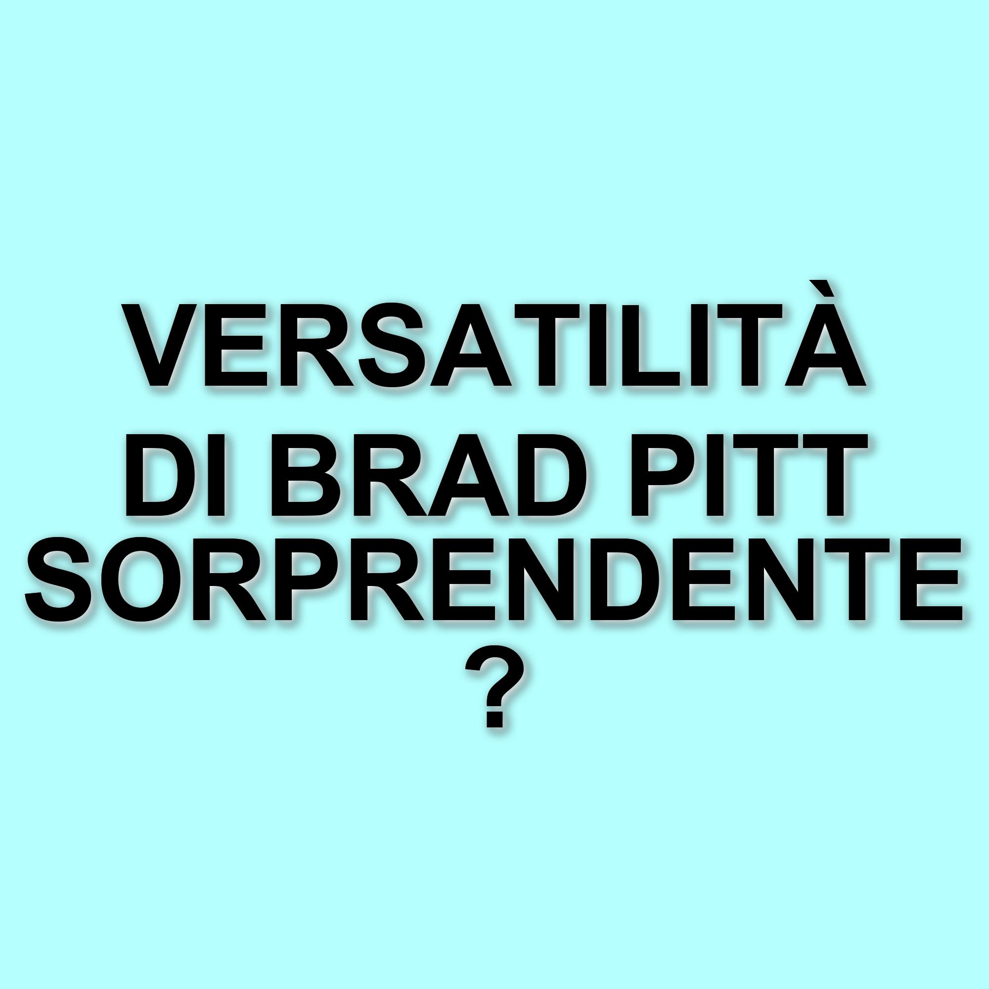 Brad Pitt: un viaggio attraverso i film che hanno segnato la sua carriera