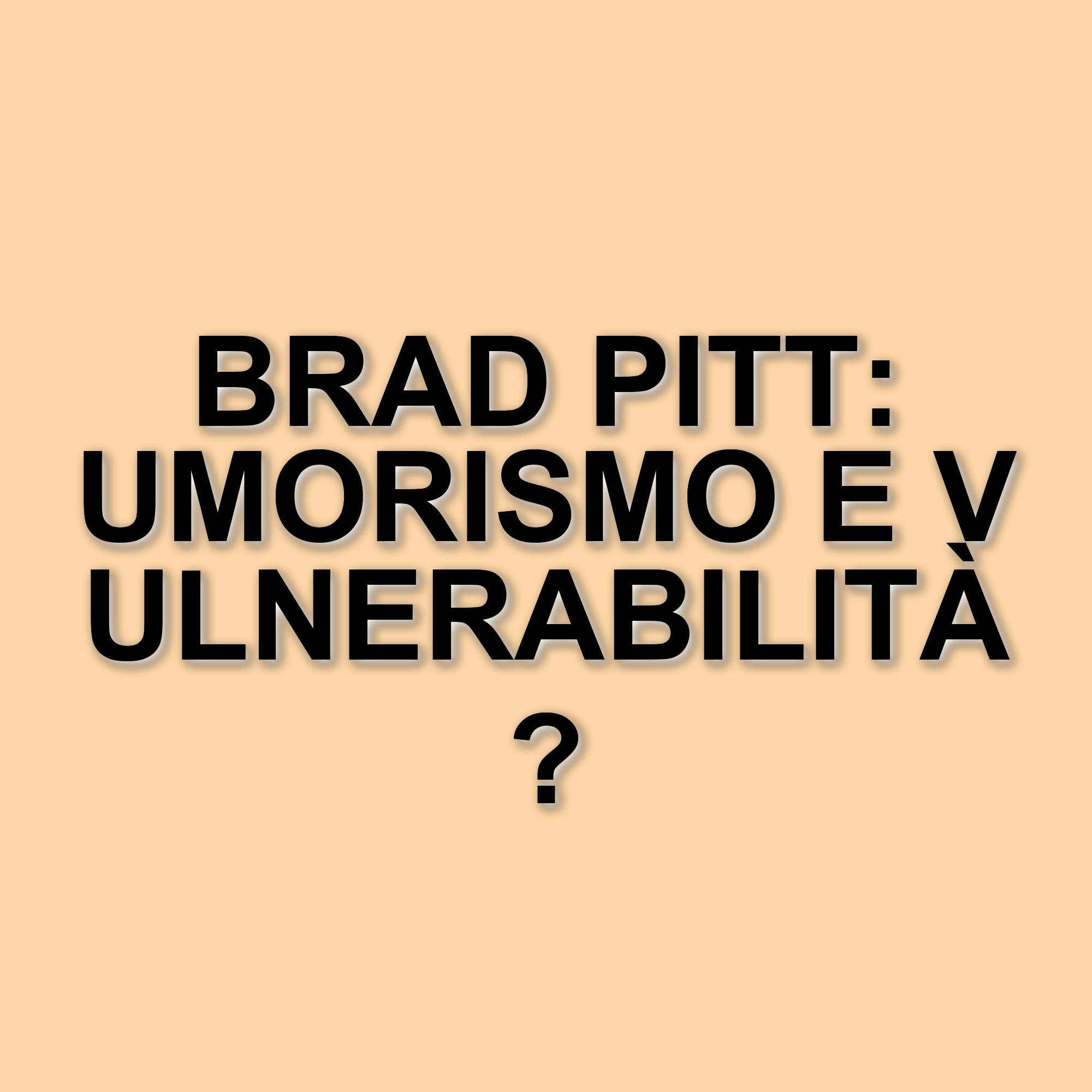 Brad Pitt ricorda la sua infanzia e le esperienze con il fratello in un'intervista