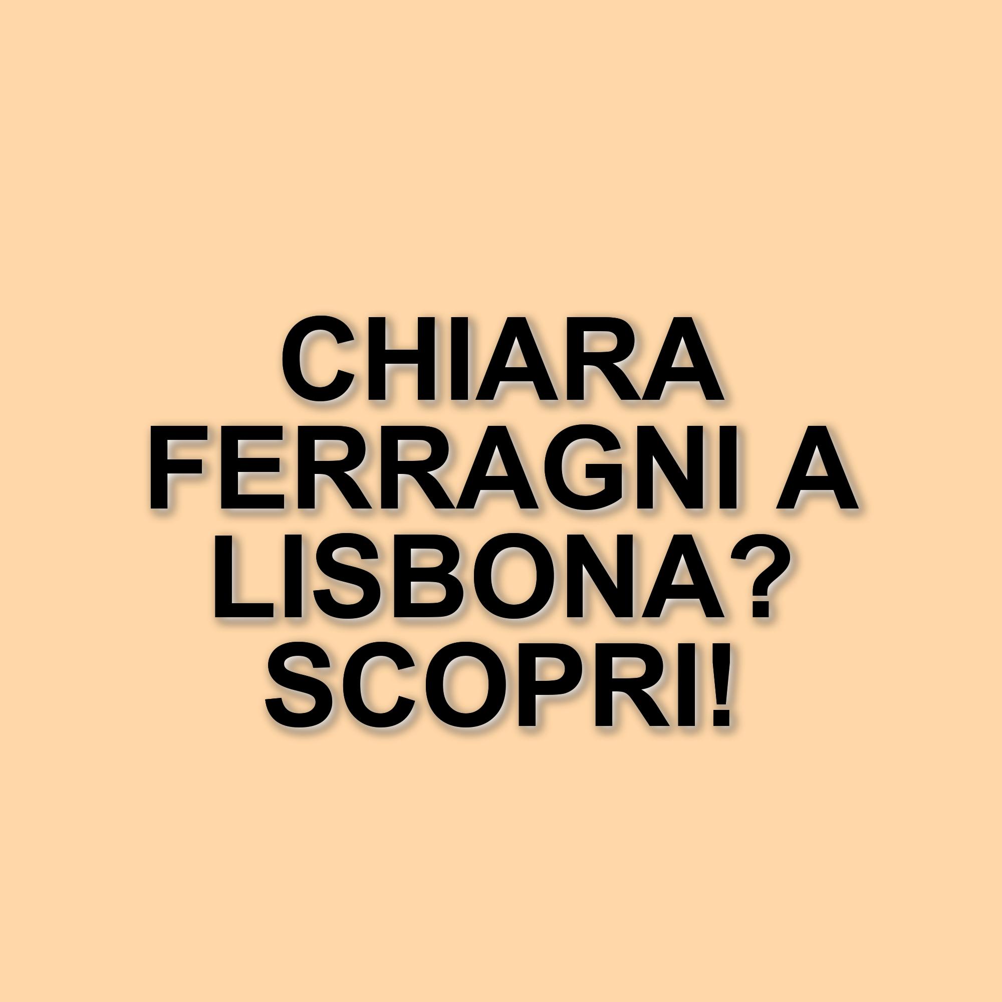 Chiara Ferragni a Lisbona: look da regina e nuove opportunità nel mondo dello spettacolo