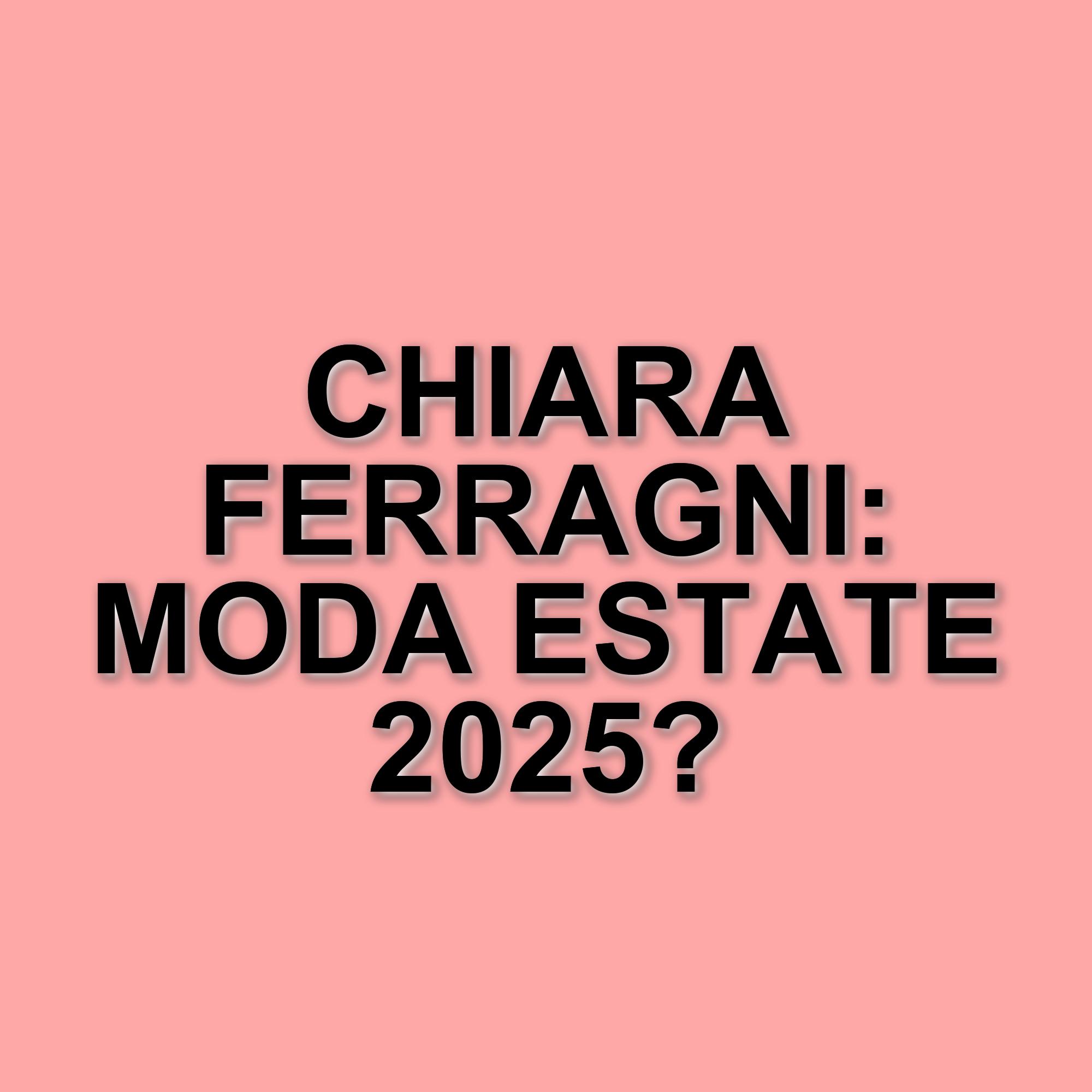 Chiara Ferragni a Forte dei Marmi: tendenze moda estate 2025 e il revival western