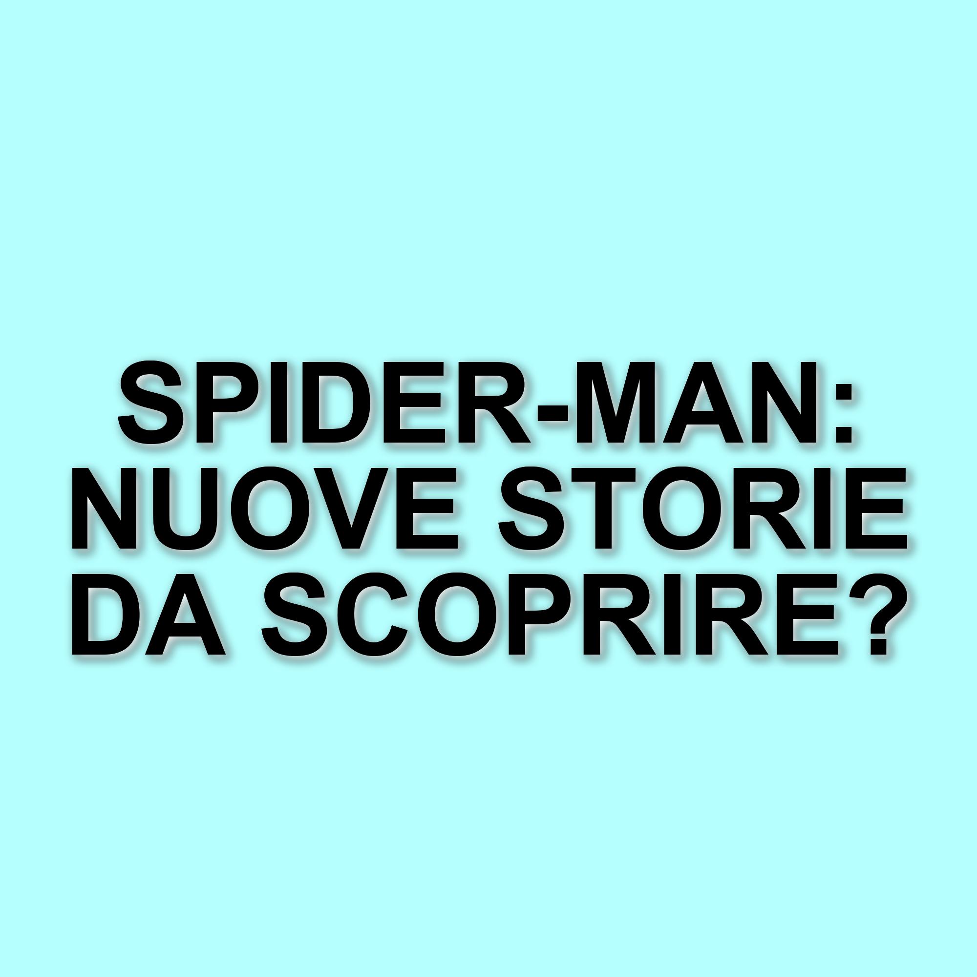 Le storie di Spider-Man che i fan desiderano vedere al cinema: cinque archi narrativi iconici