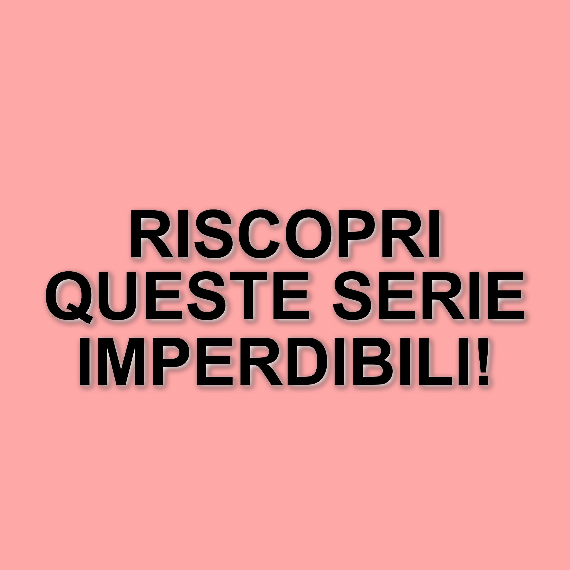Cinque serie tv da riscoprire: un viaggio tra successi dimenticati e capolavori nascosti