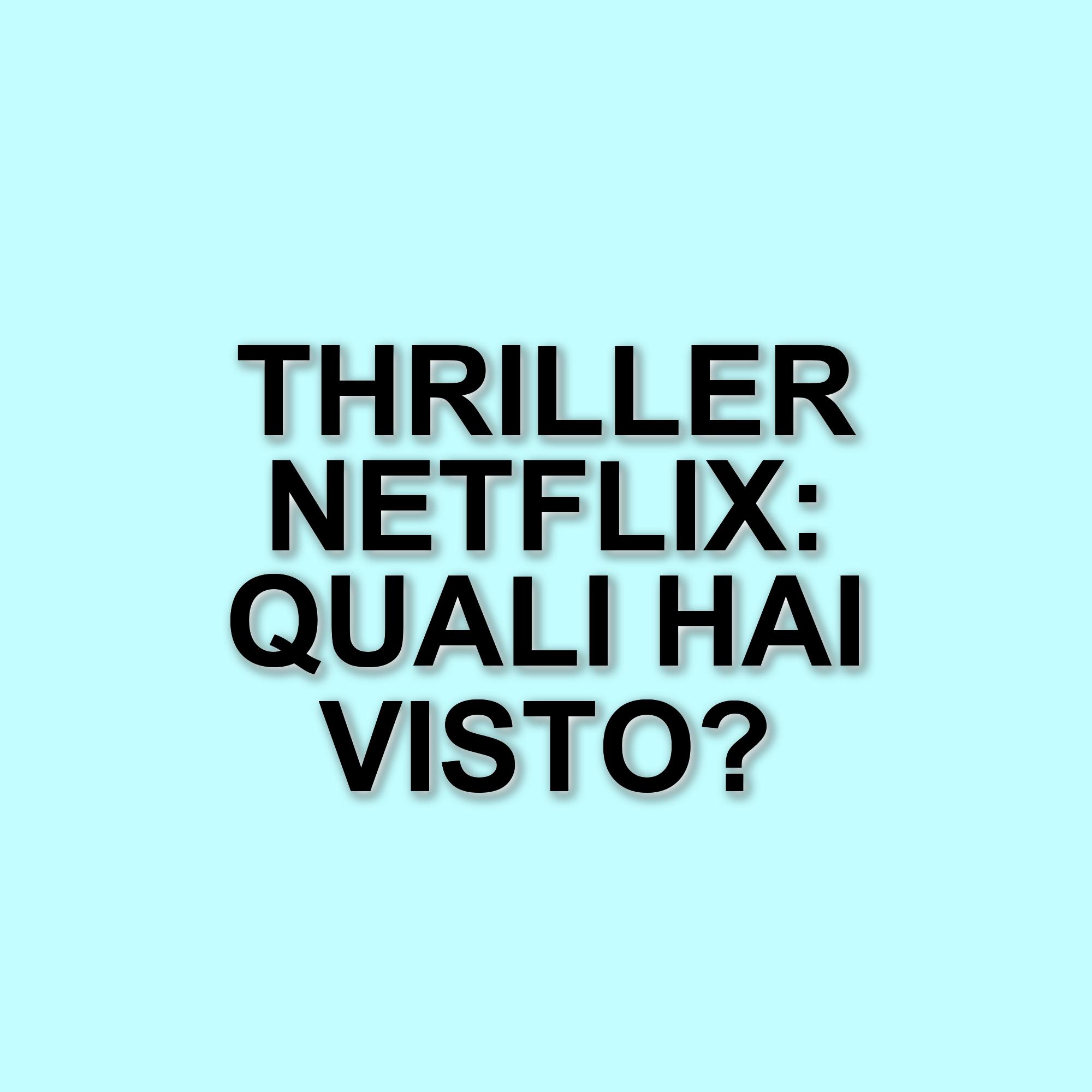 Le 5 serie thriller di Netflix da non perdere nel 2025