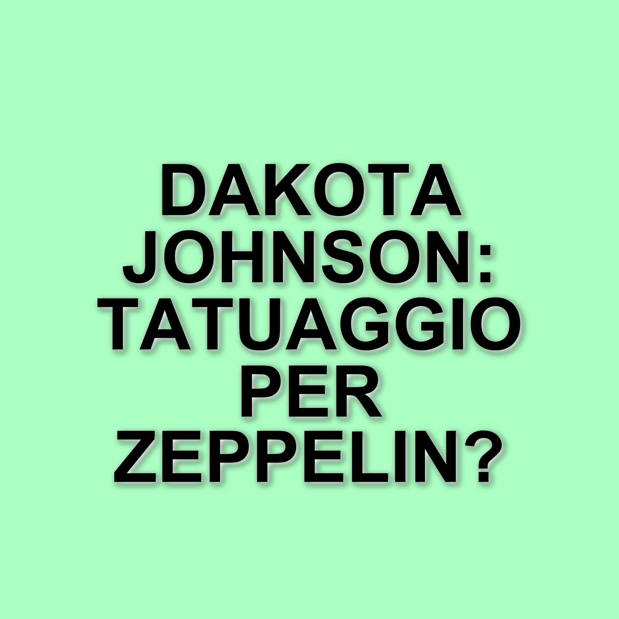 Dakota Johnson annuncia un tatuaggio in memoria del suo amato cane Zeppelin