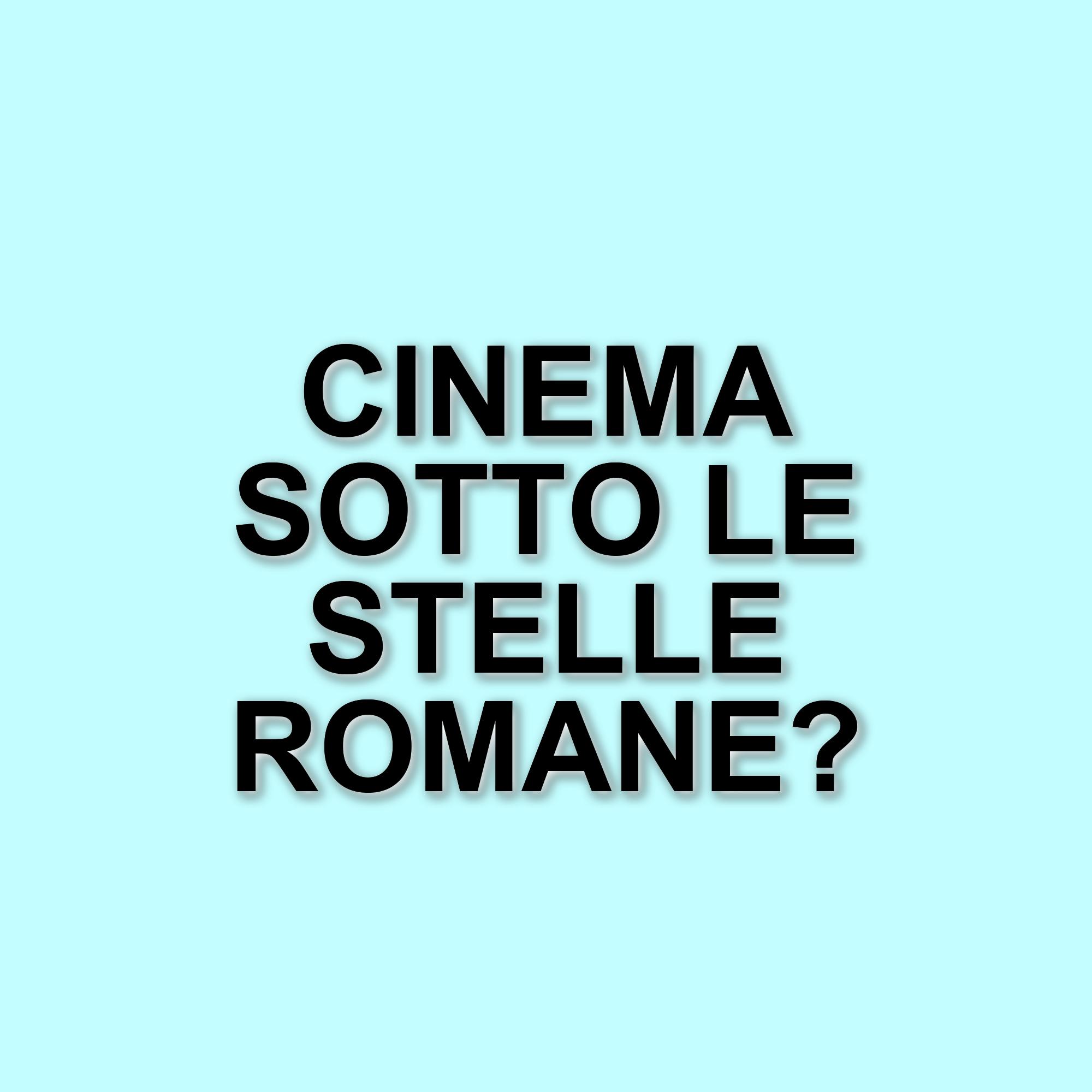 Roma Cinema Arena 2025: il grande cinema all’aperto torna al Parco degli Acquedotti